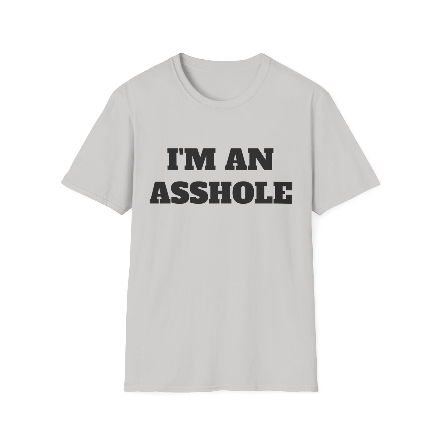 i'm an asshole tshirt
