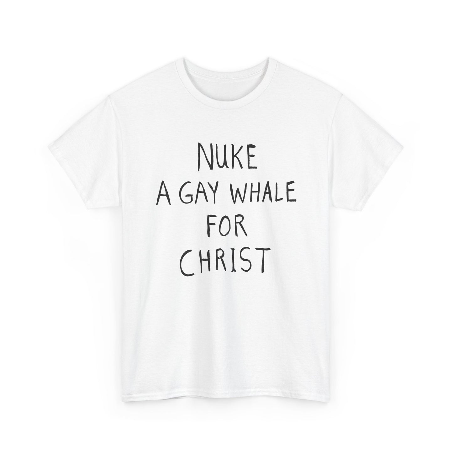 nuke a gay whale for christ tshirt
