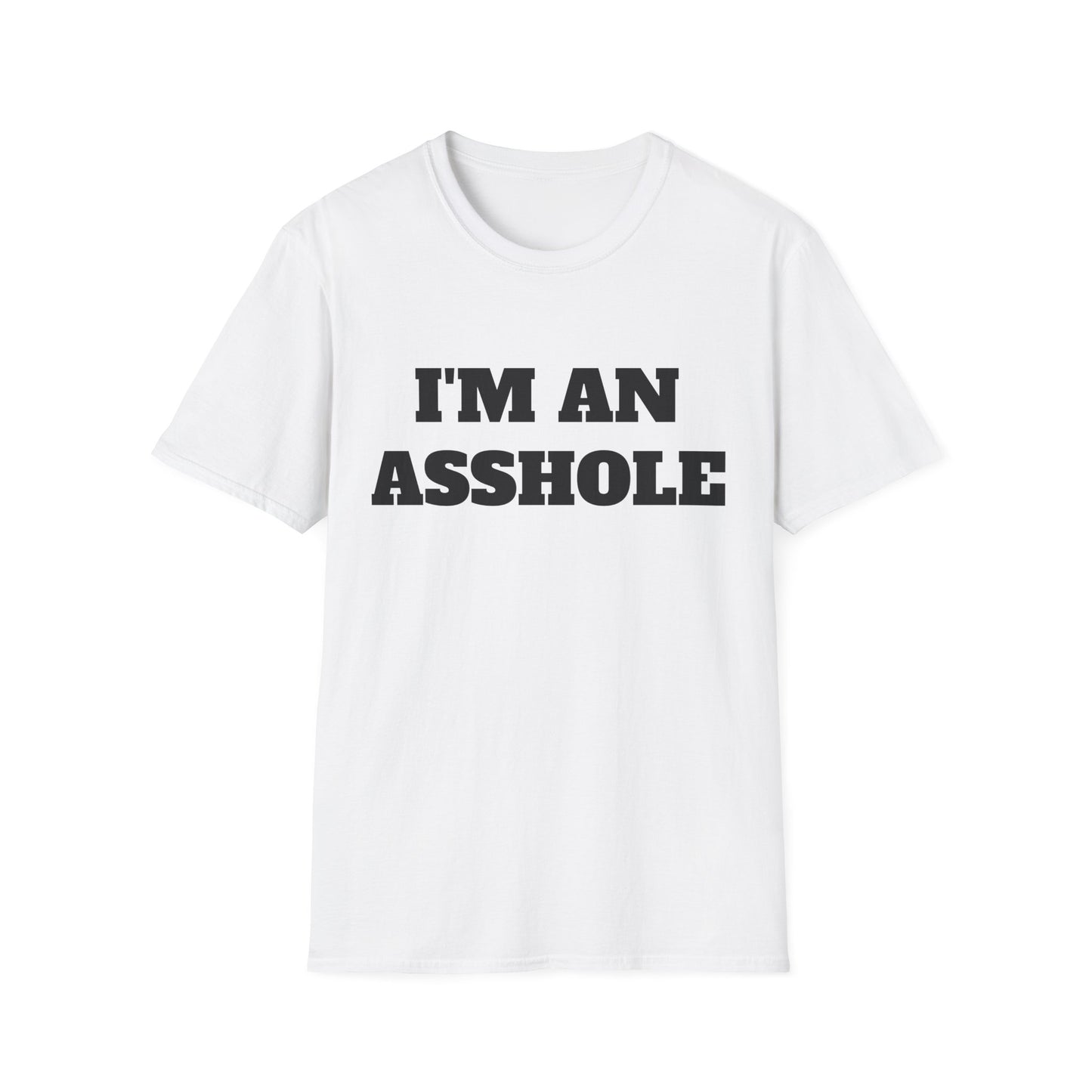 i'm an asshole tshirt