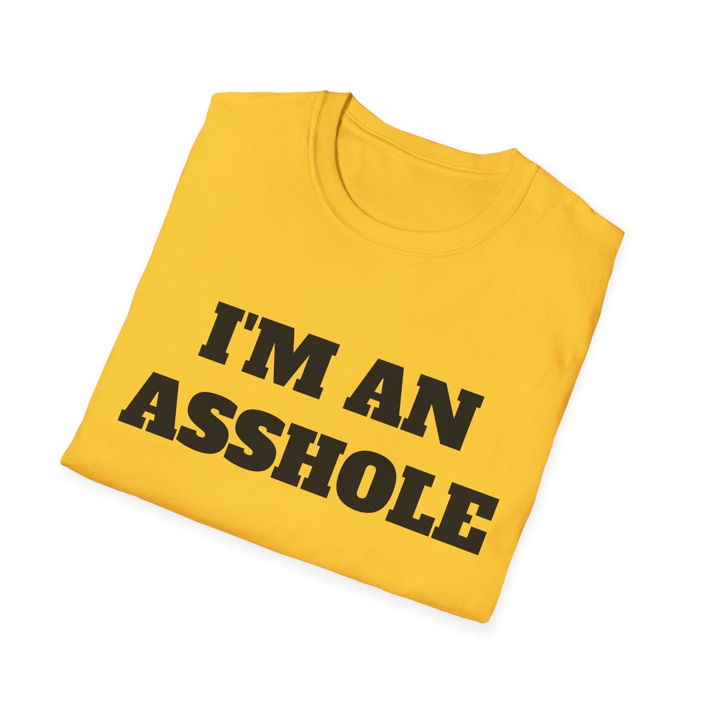 i'm an asshole tshirt