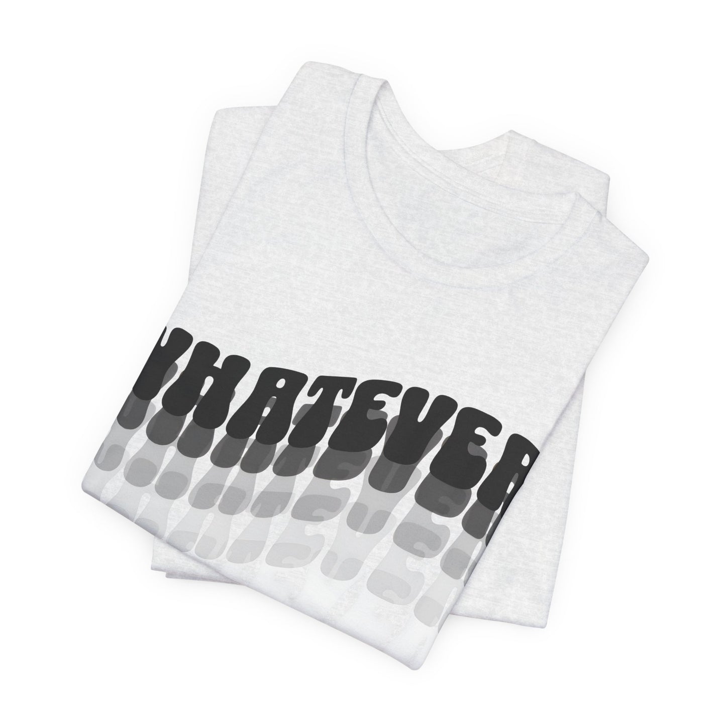whatever tshirt