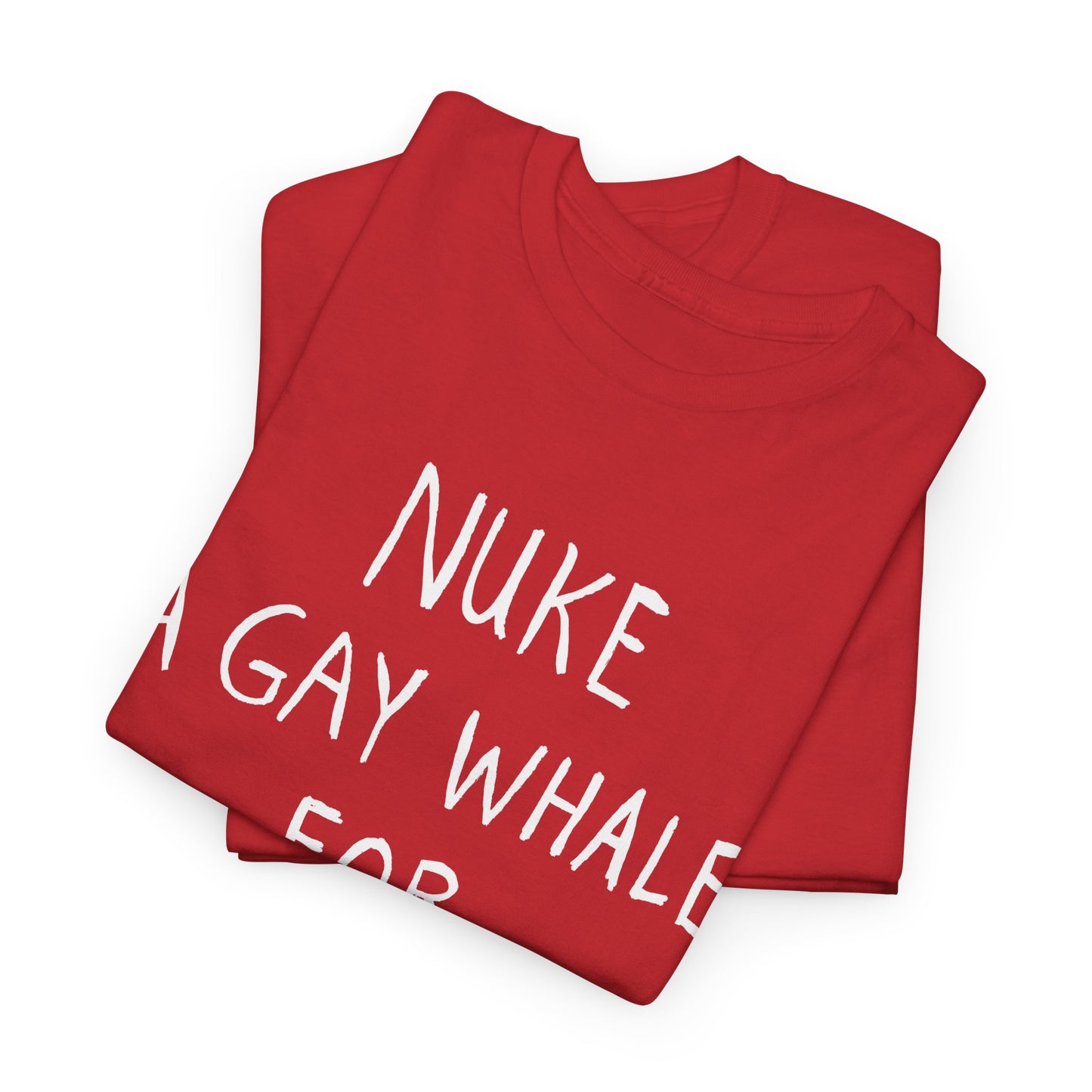nuke a gay whale for christ tshirt