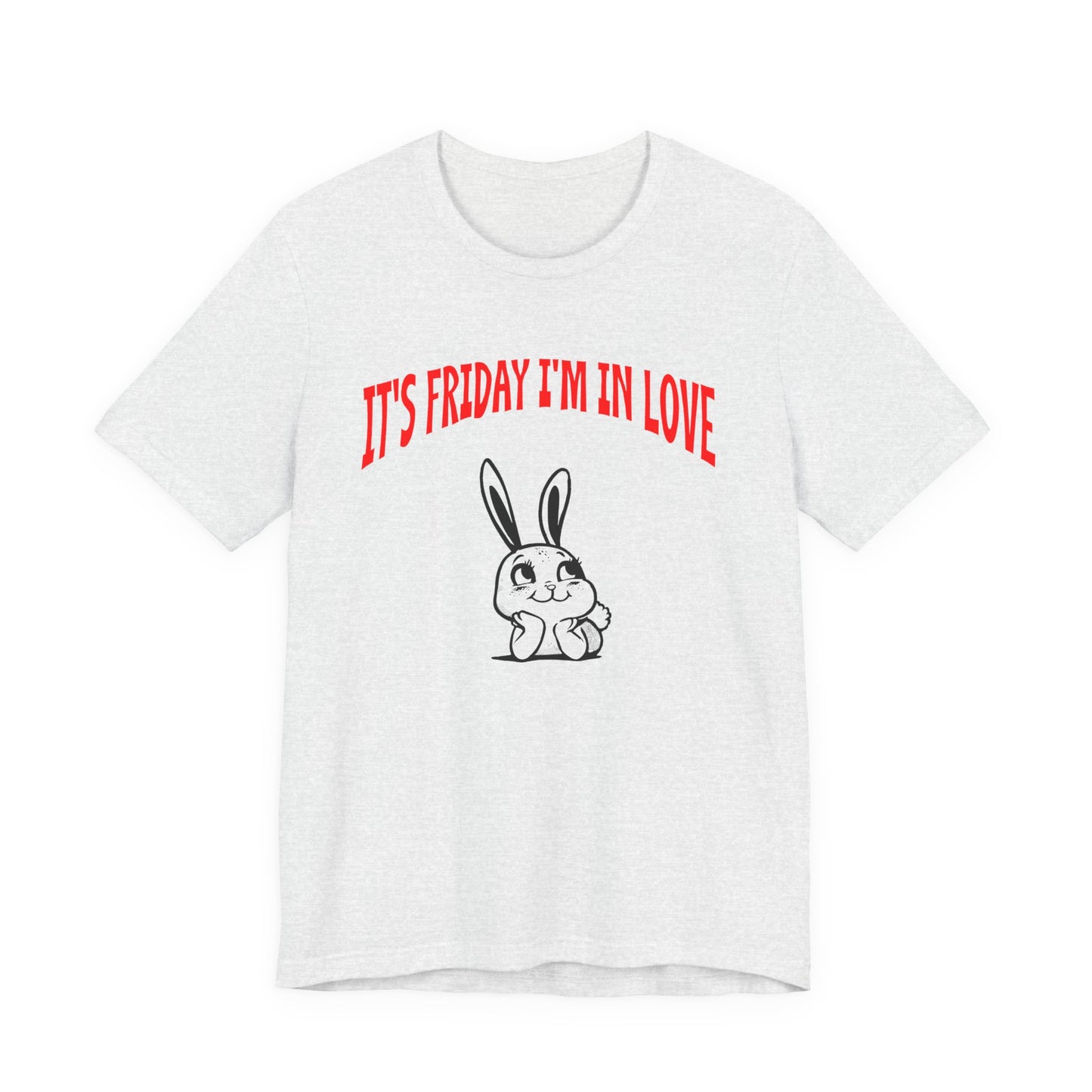 it's friday i'm in love tshirt