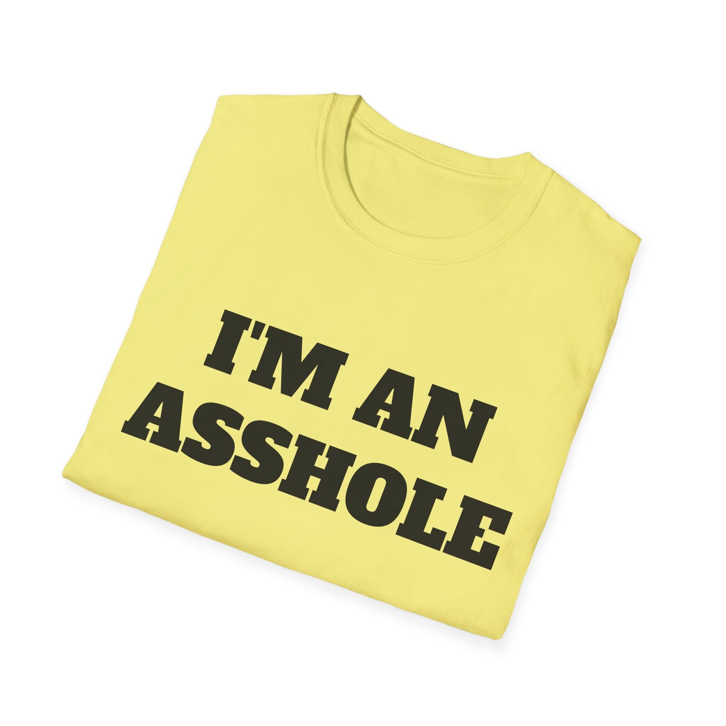 i'm an asshole tshirt
