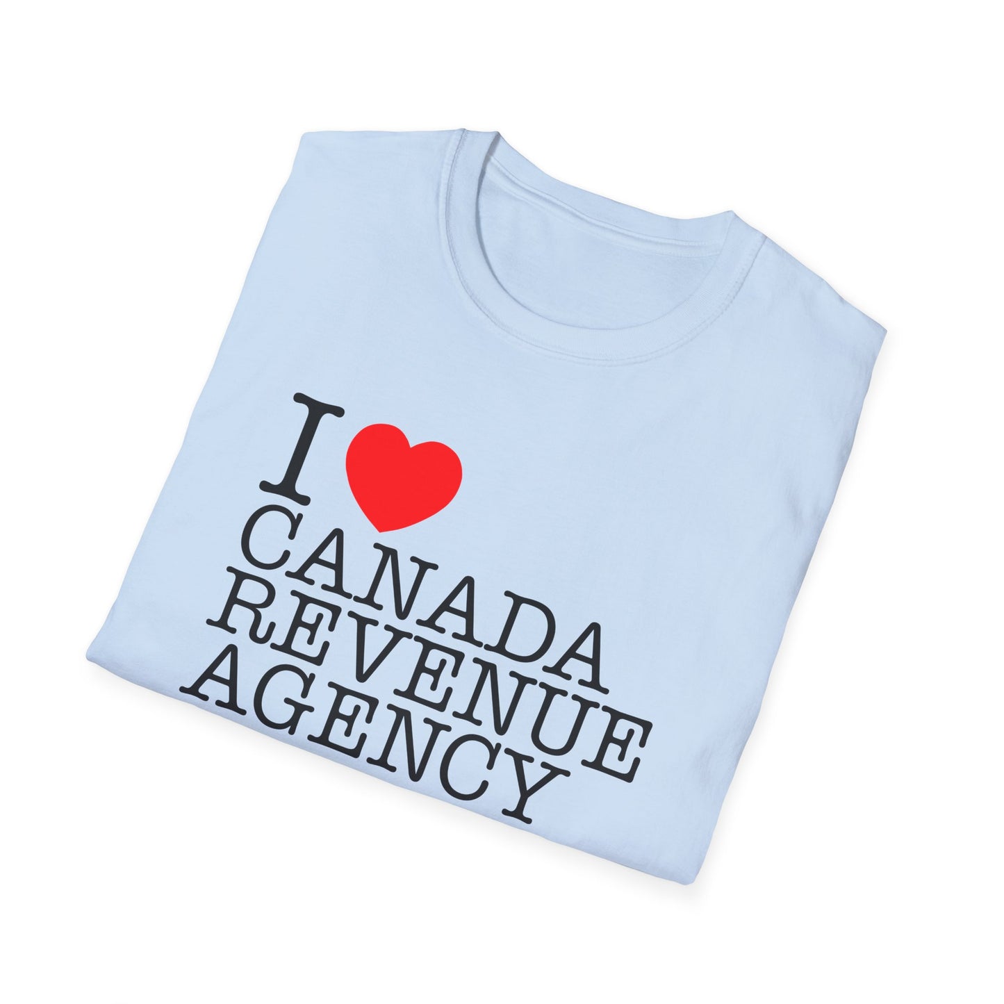 i heart canada revenue agency tshirt