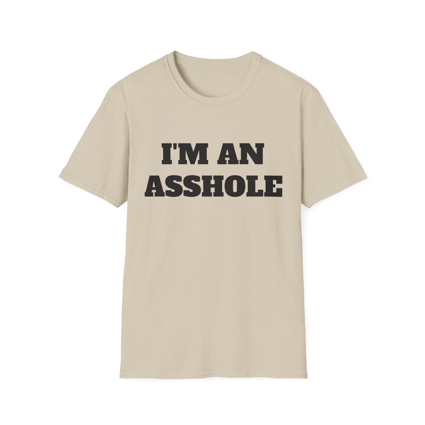 i'm an asshole tshirt