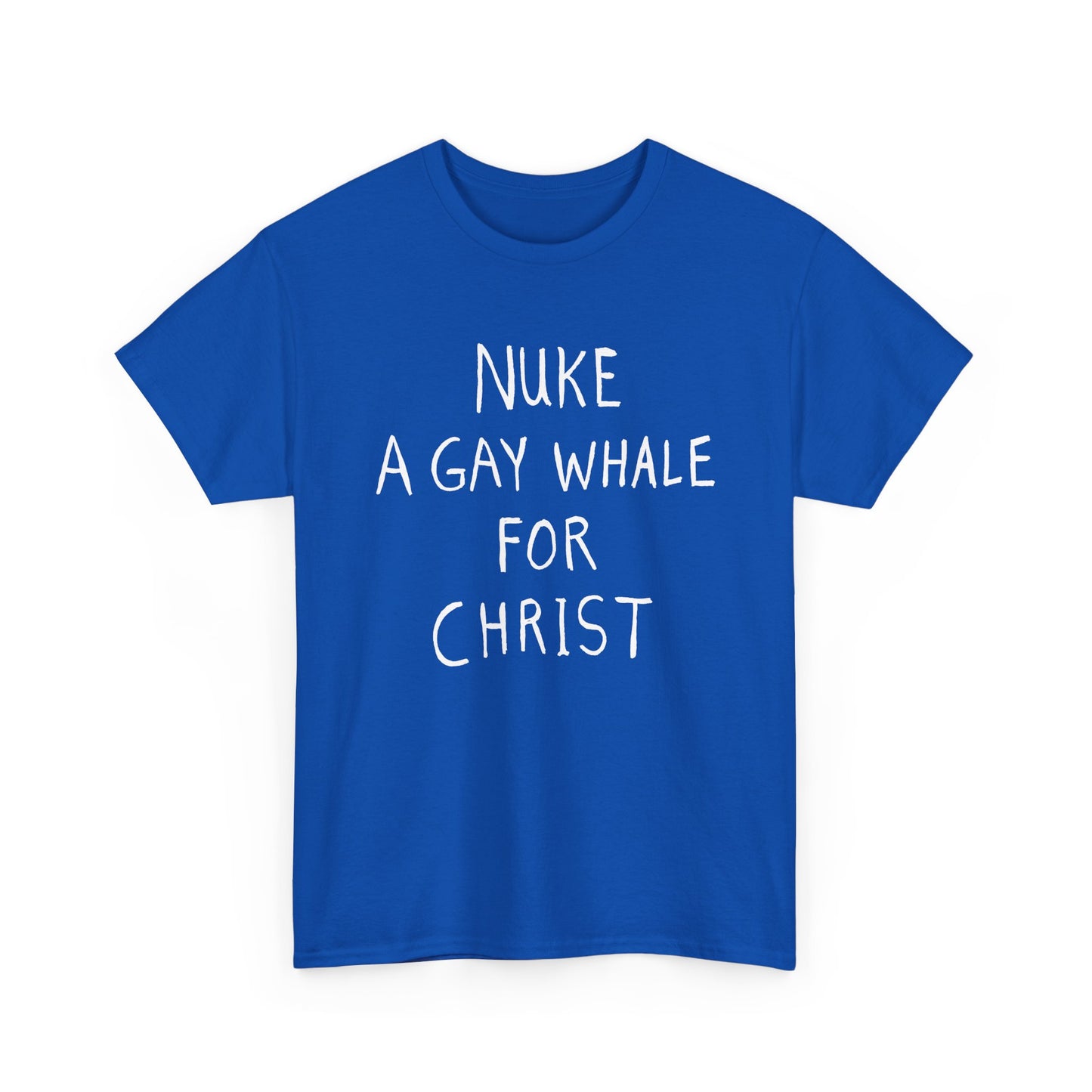 nuke a gay whale for christ tshirt