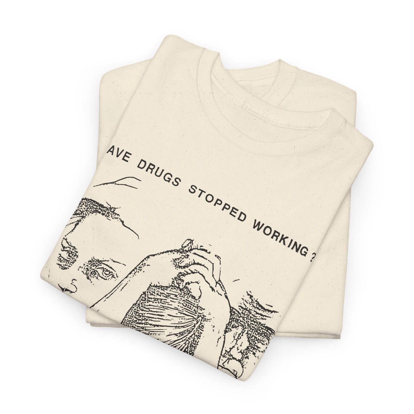 vintage drug pamphlet graphic have drugs stopped working tshirt