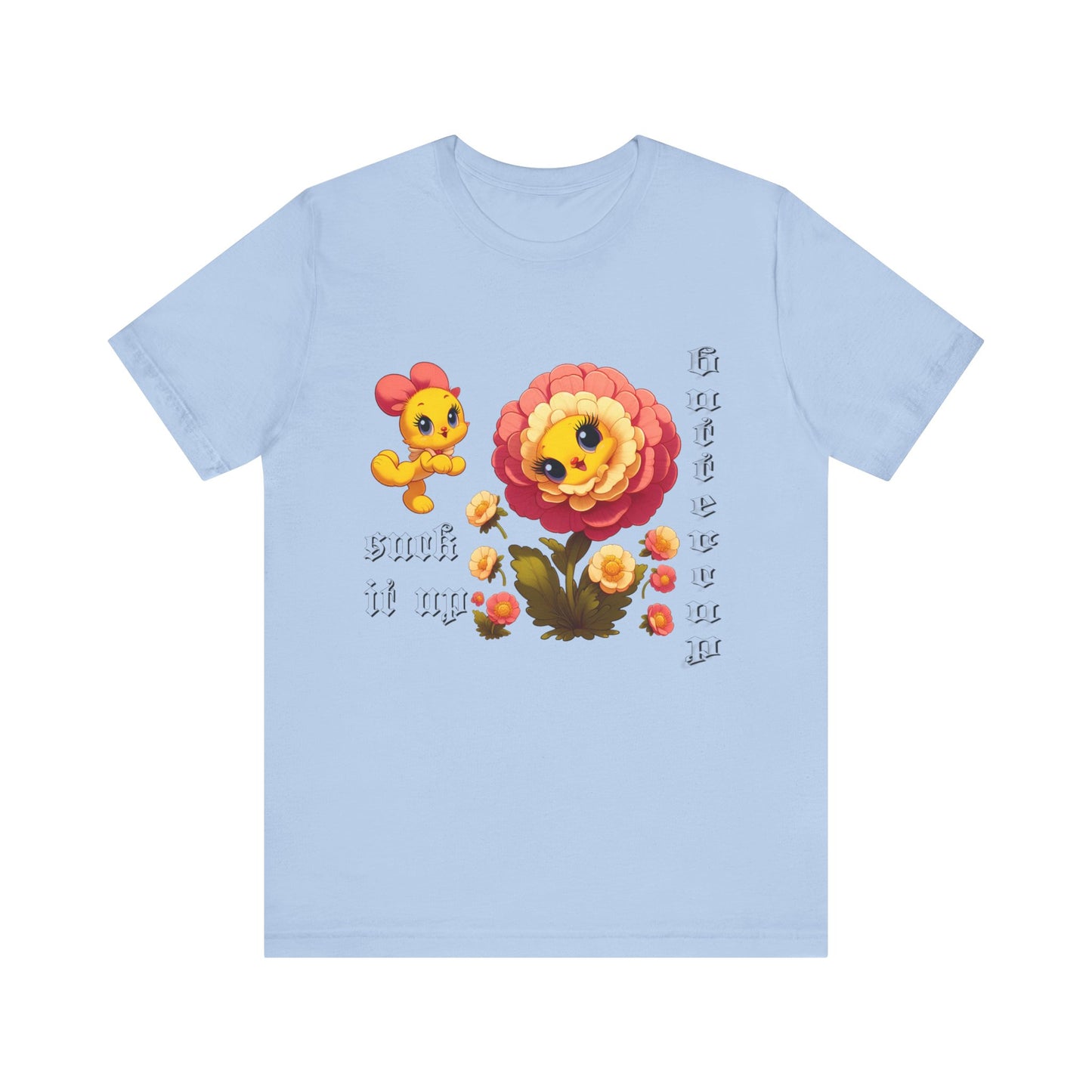 suck it up buttercup cartoon flower tshirt