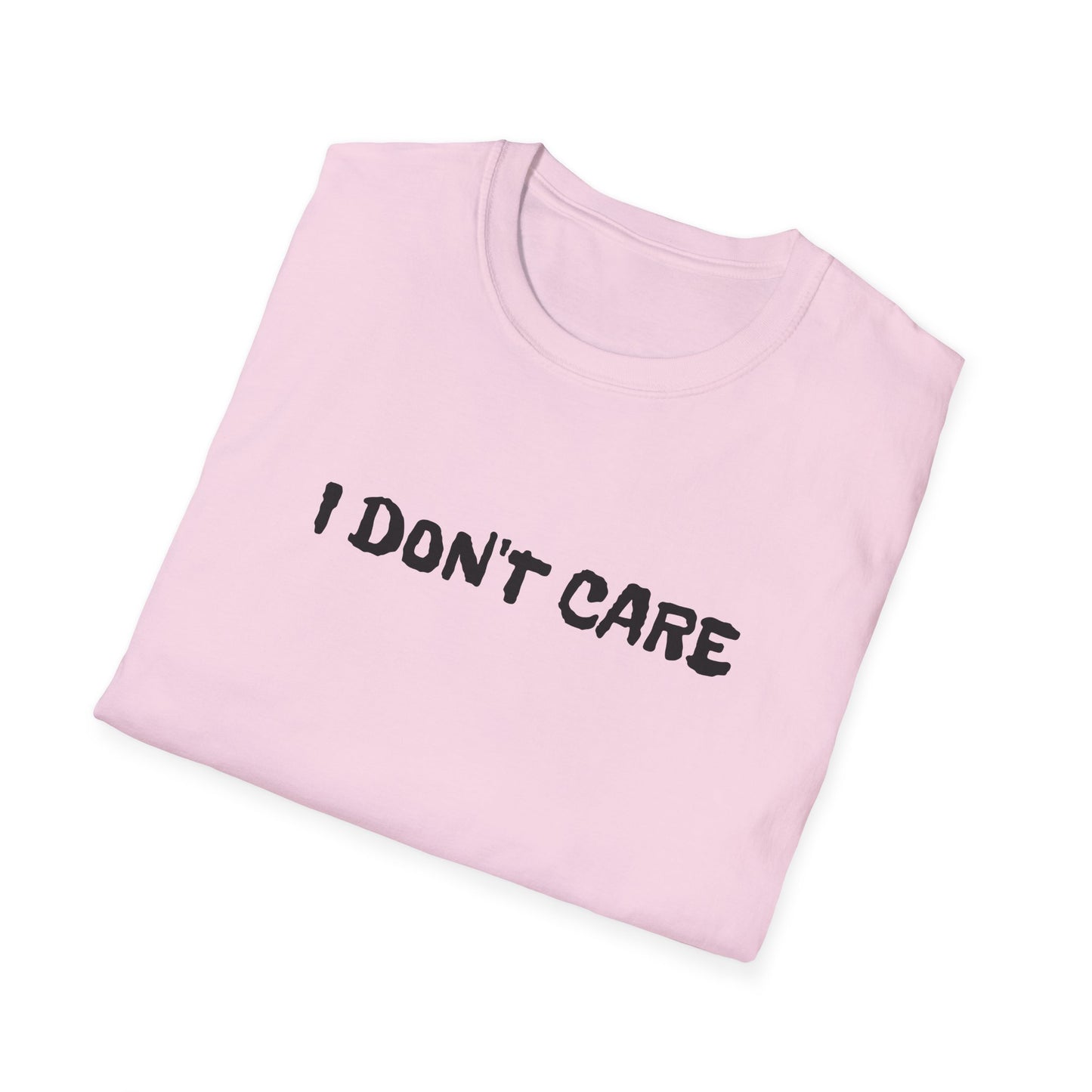 i don't care tshirt