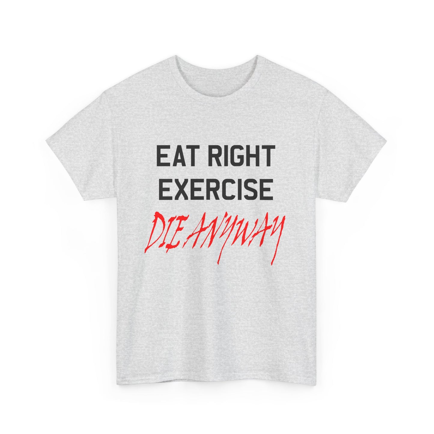 90s vintage graphic eat right die anyway reproduction tshirt