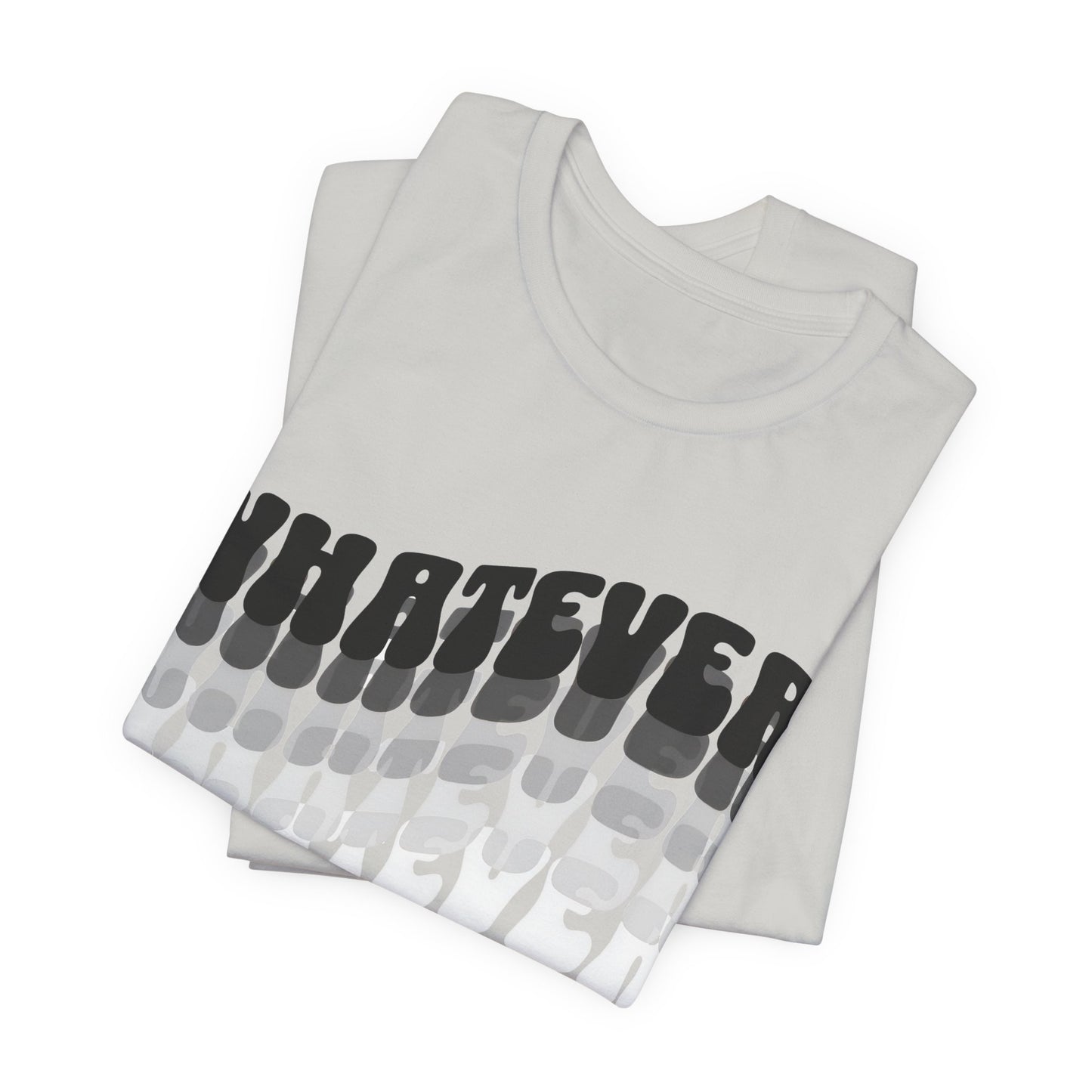 whatever tshirt