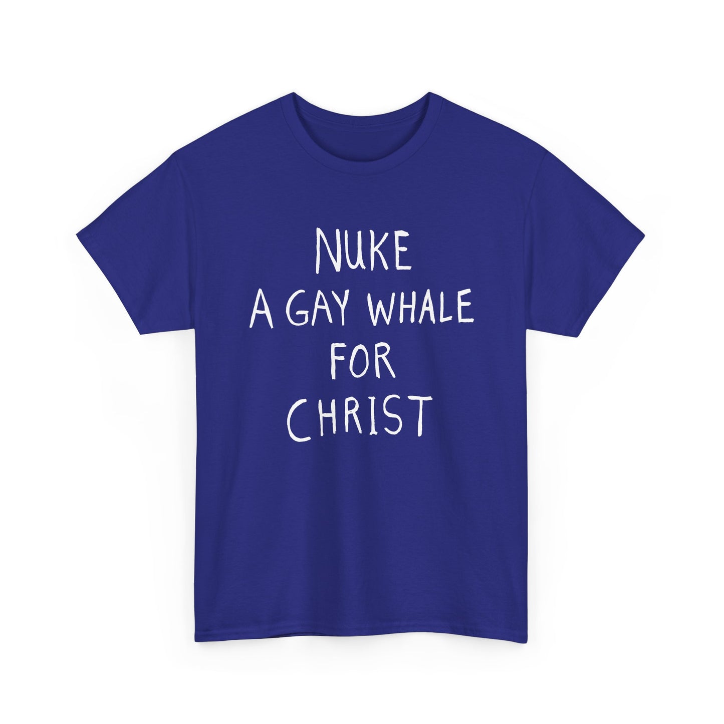 nuke a gay whale for christ tshirt