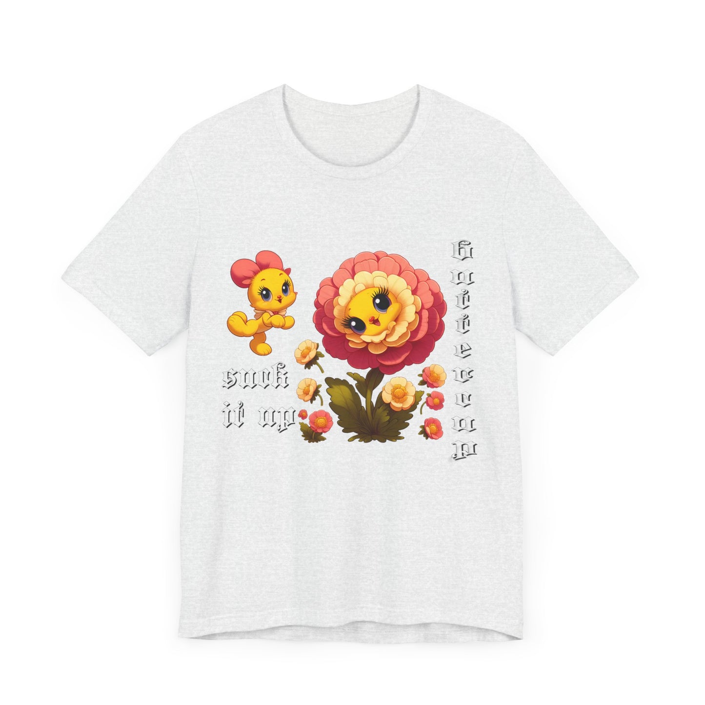 suck it up buttercup cartoon flower tshirt