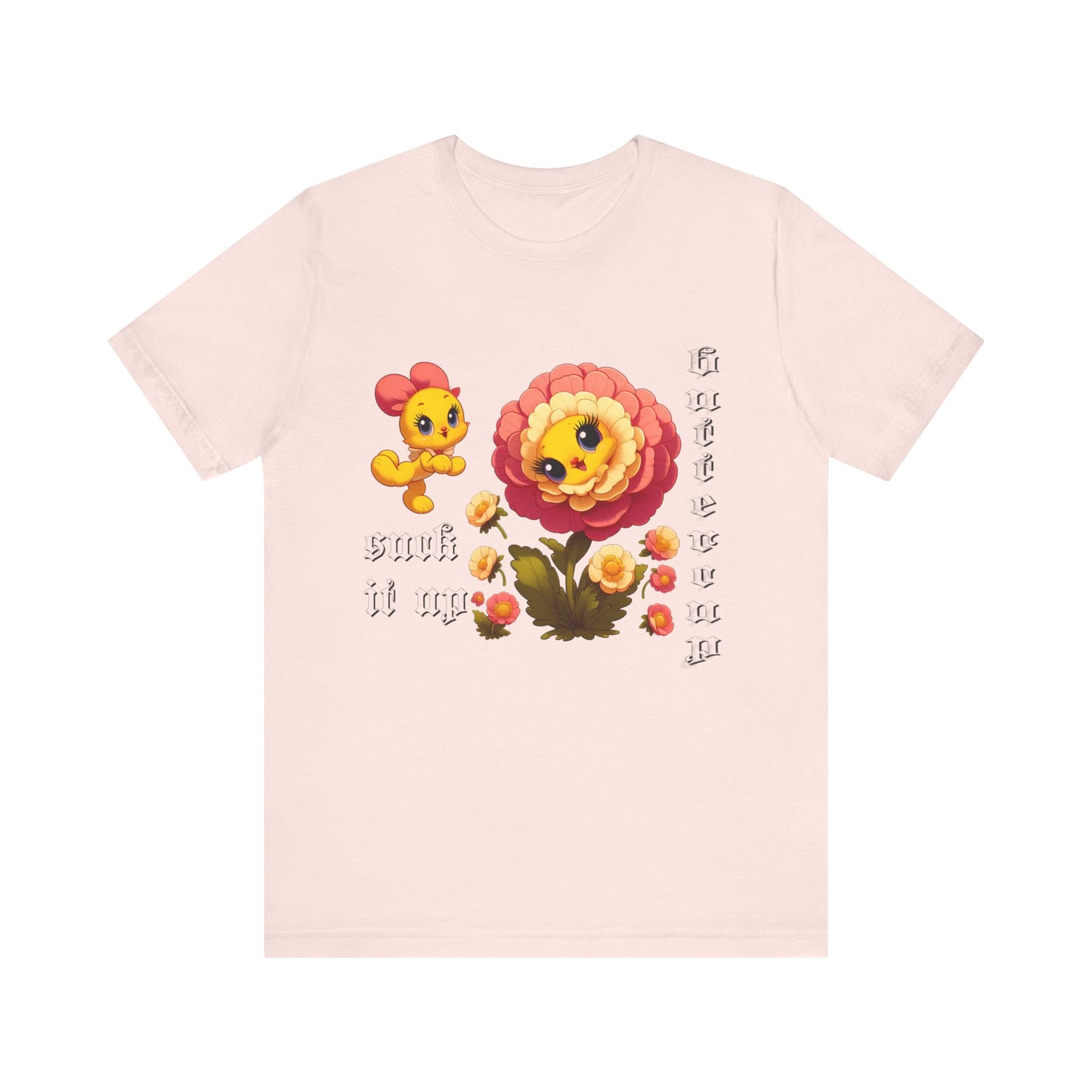 suck it up buttercup cartoon flower tshirt