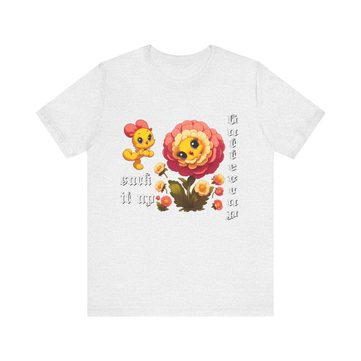 suck it up buttercup cartoon flower tshirt