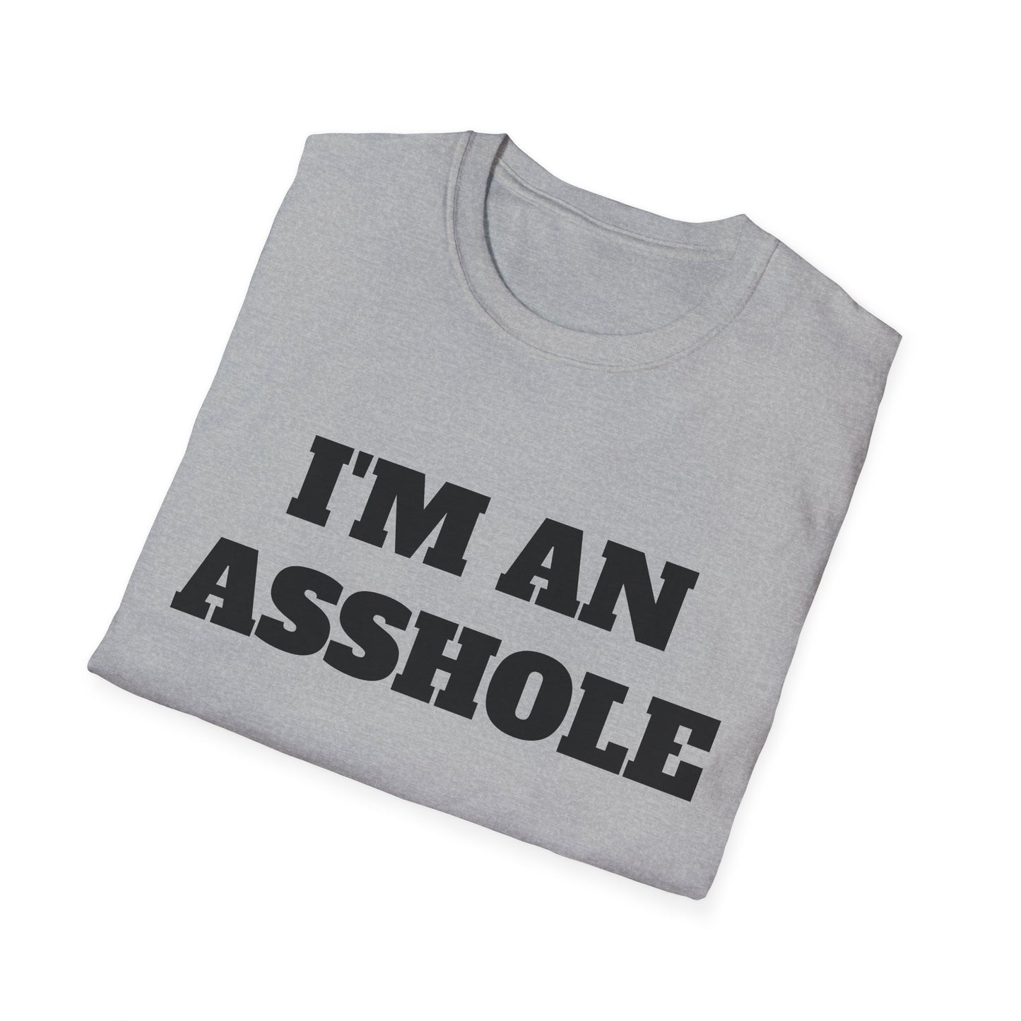 i'm an asshole tshirt