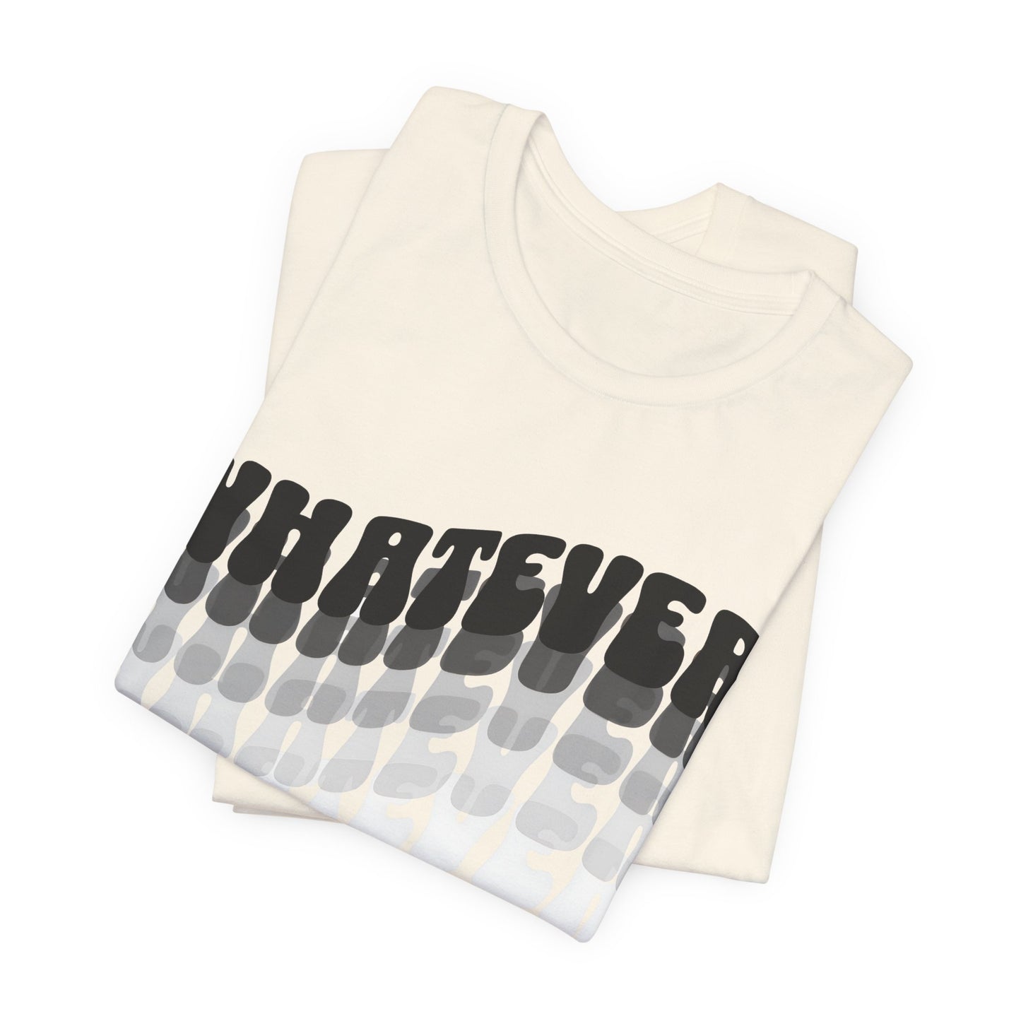 whatever tshirt
