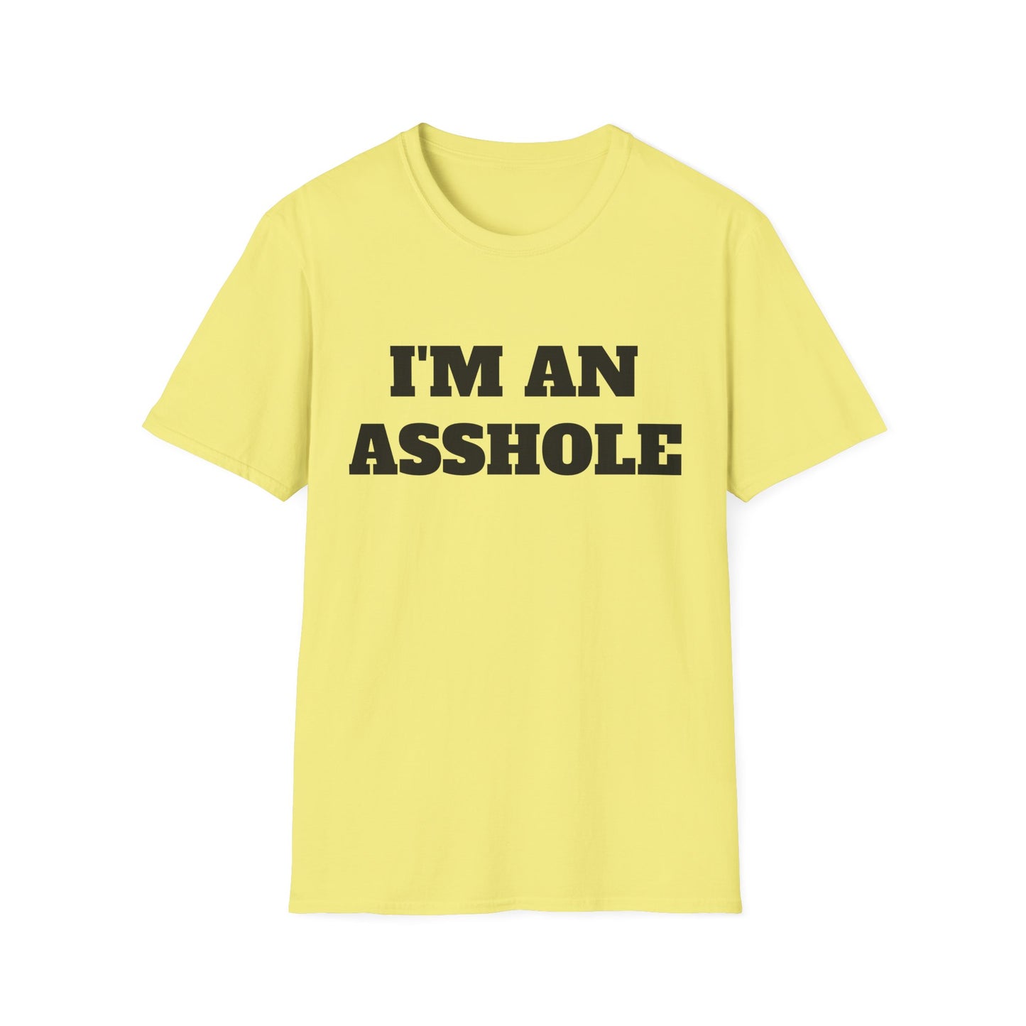 i'm an asshole tshirt