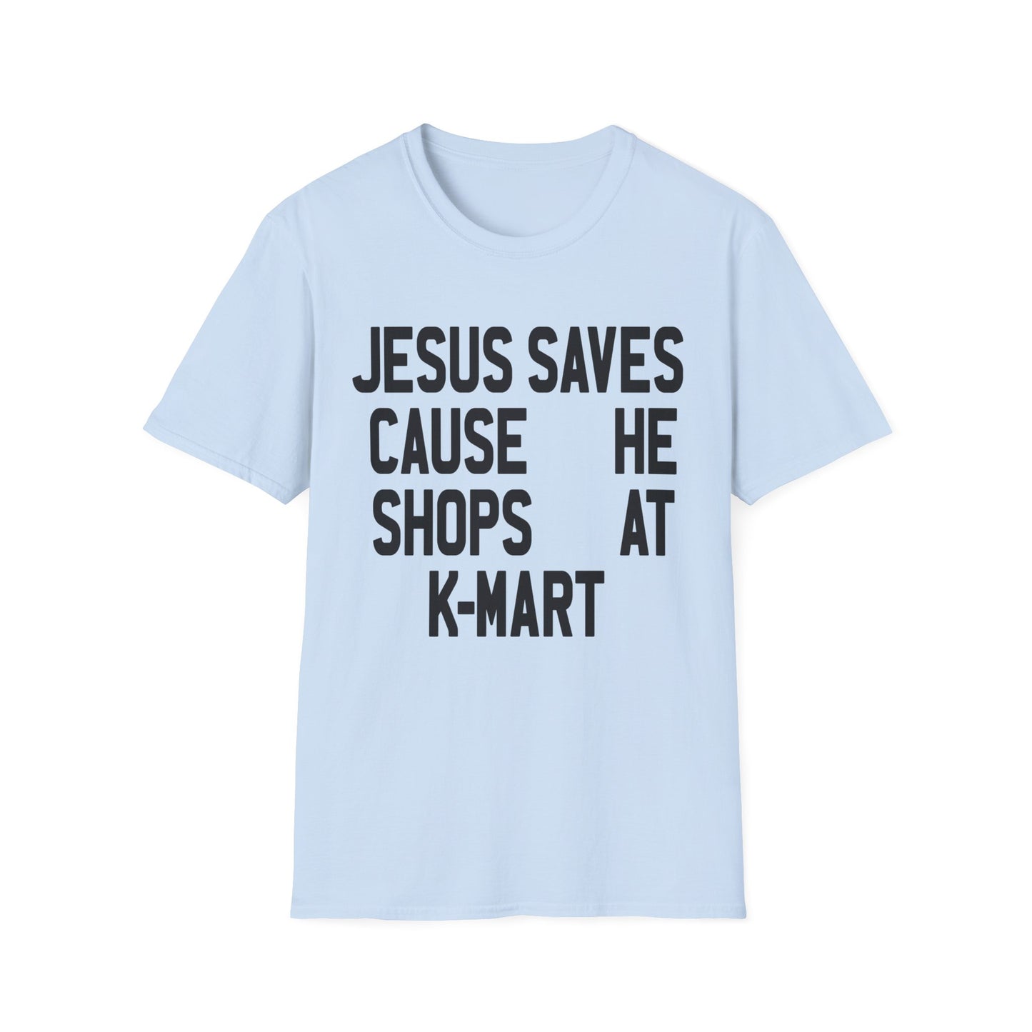 jesus saves cause he shops at kmart tshirt