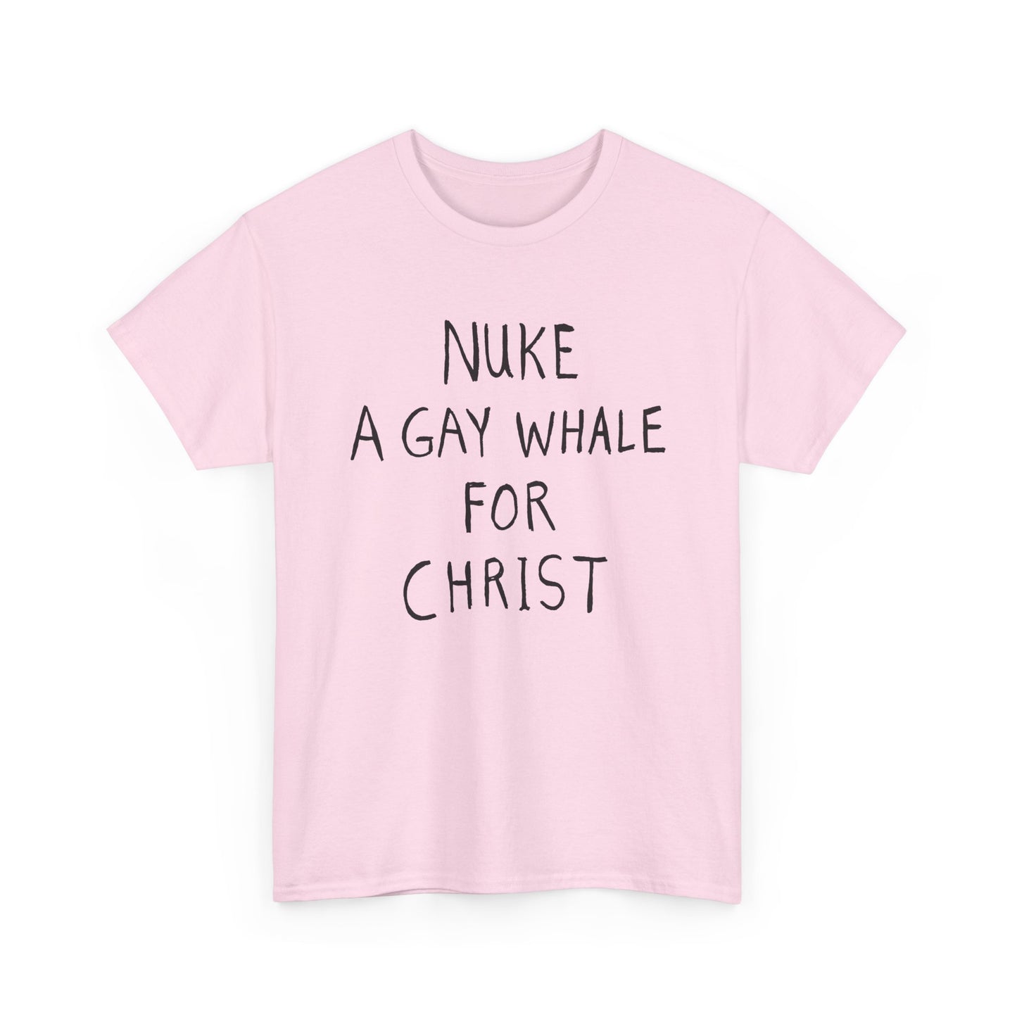 nuke a gay whale for christ tshirt