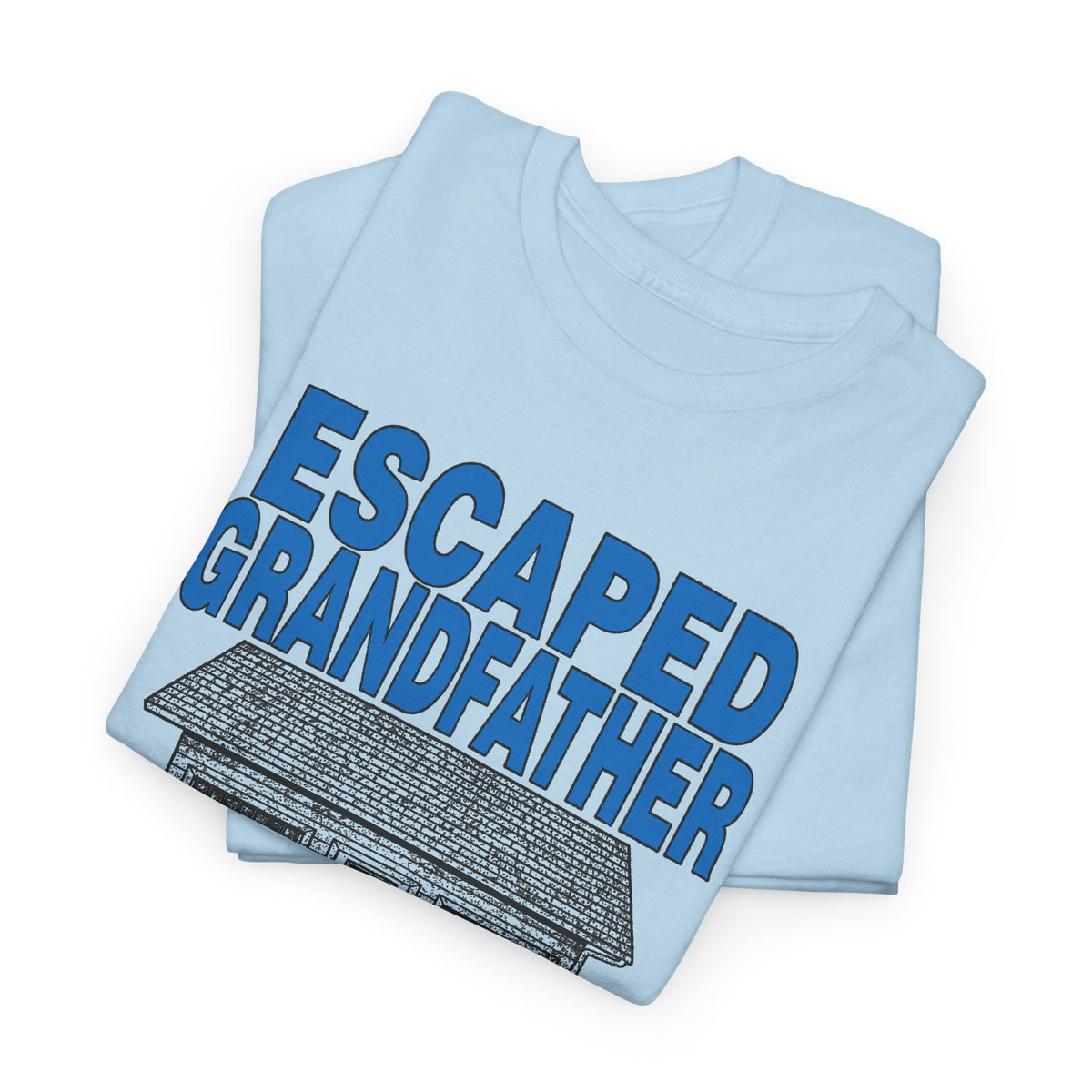 vintage escaped grandfather don't tell anyone you saw me! reproduction tshirt