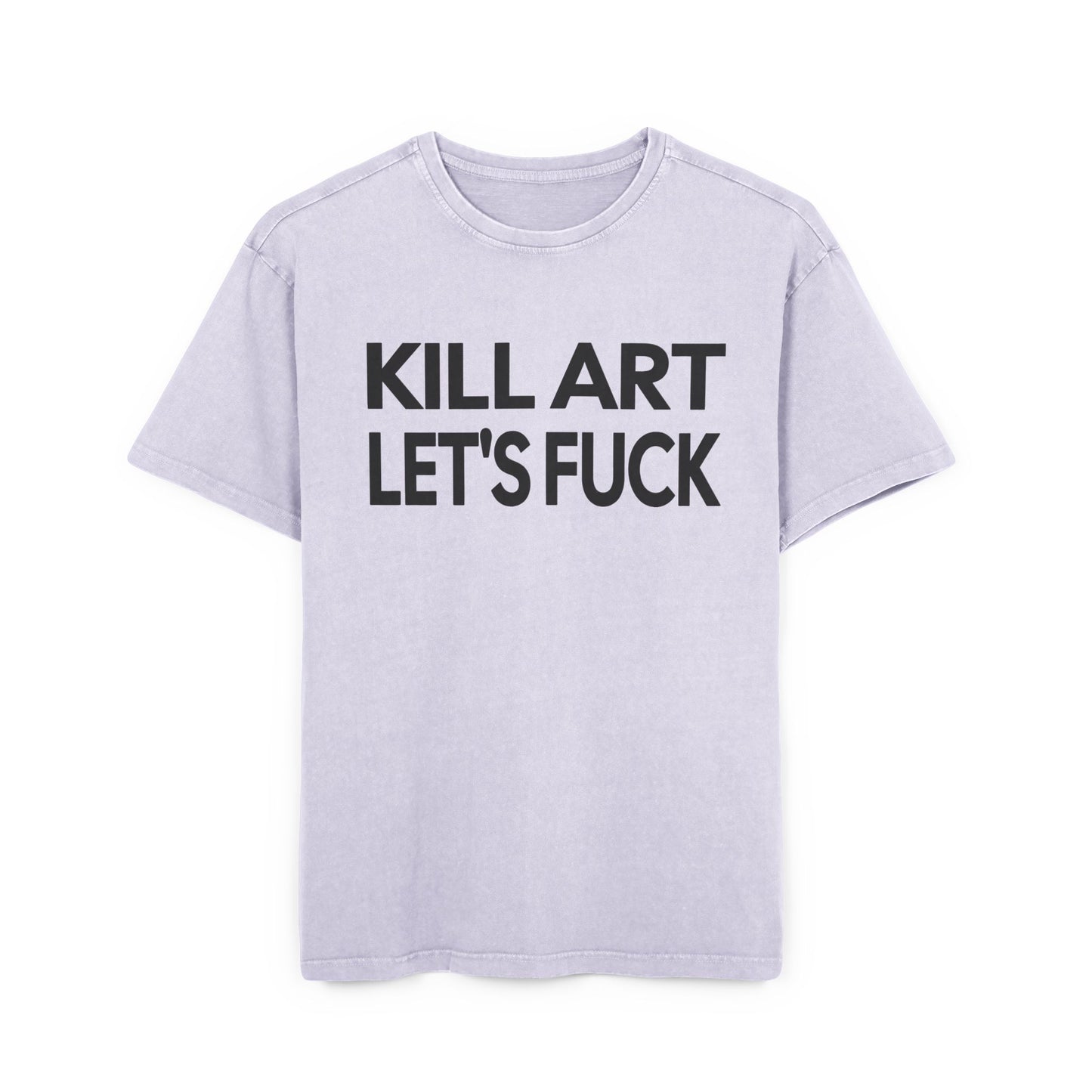 kill art let's fuck unisex acid wash tshirt