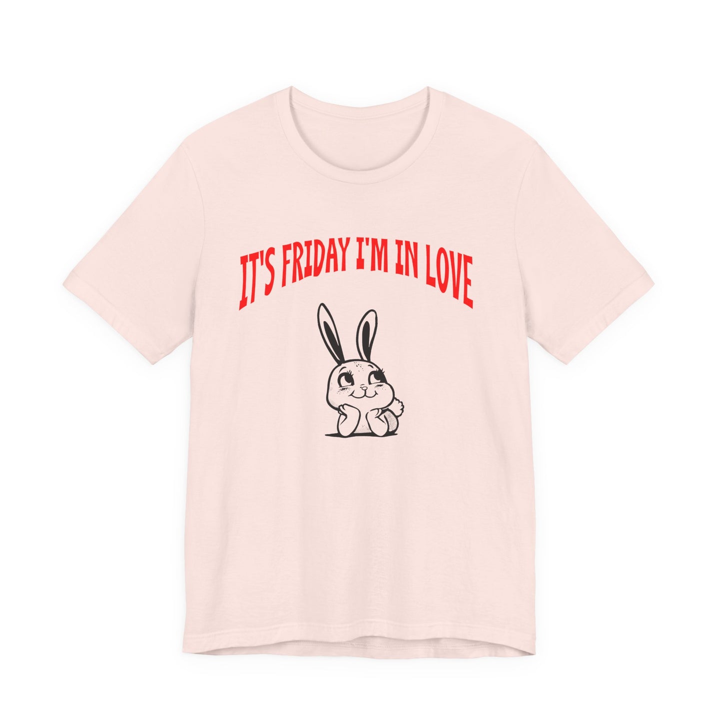 it's friday i'm in love tshirt
