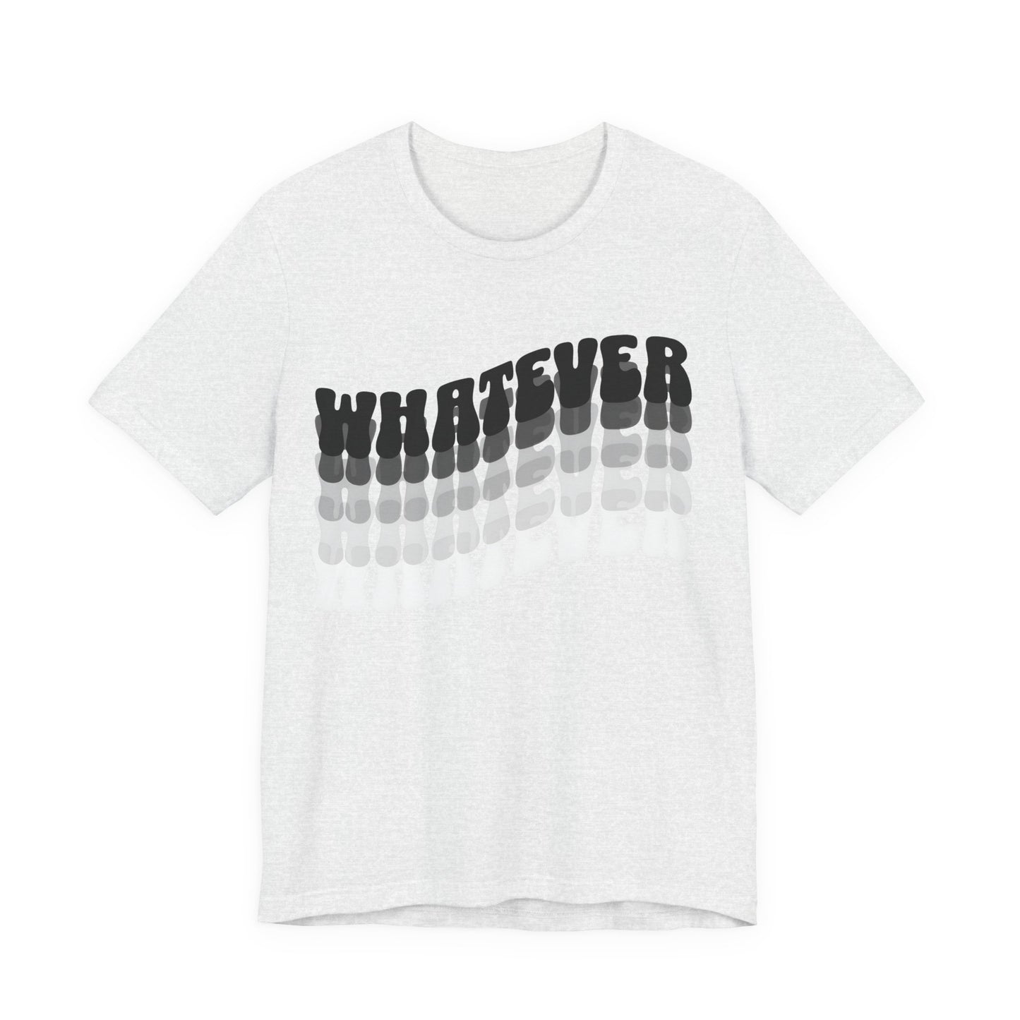 whatever tshirt