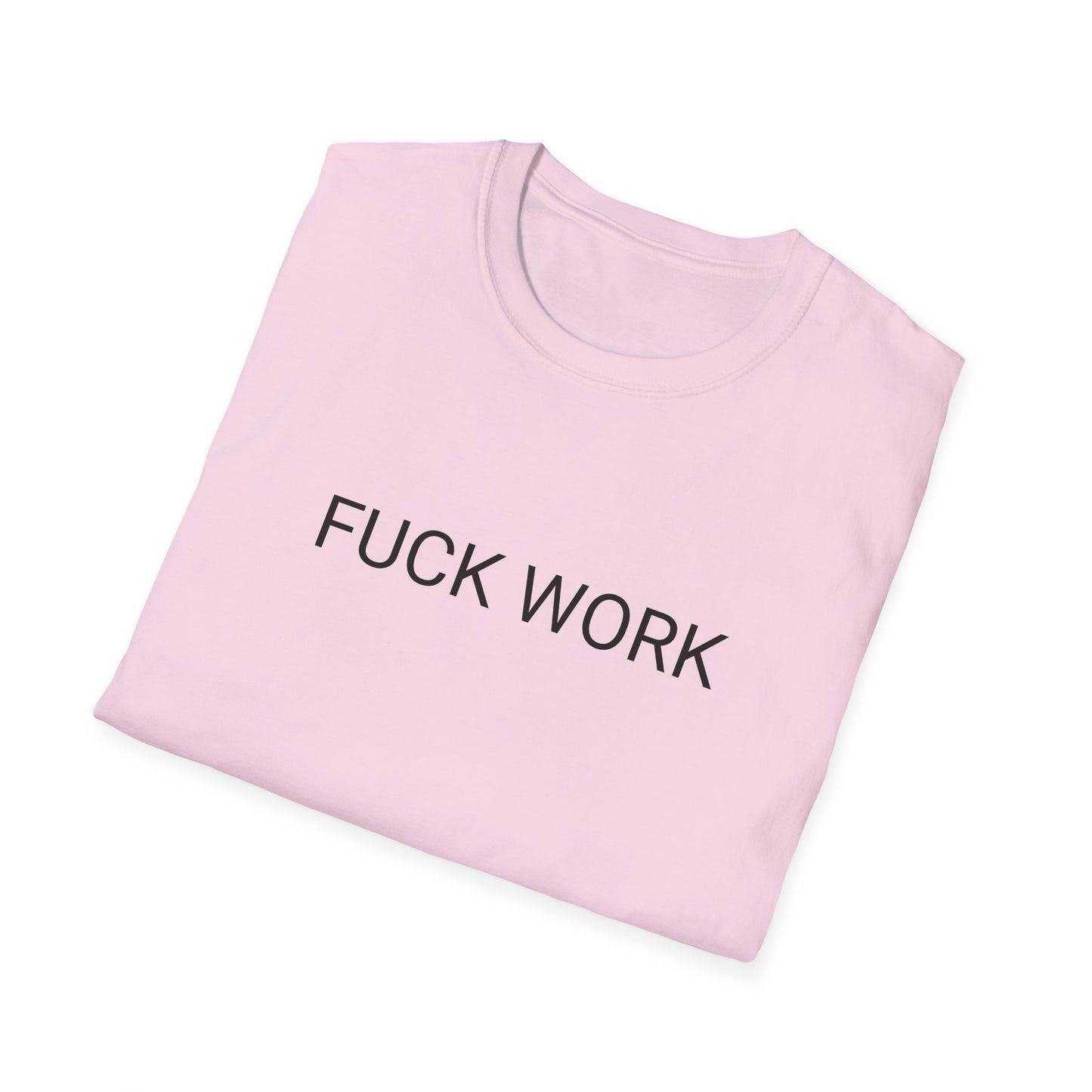 fuck work tshirt