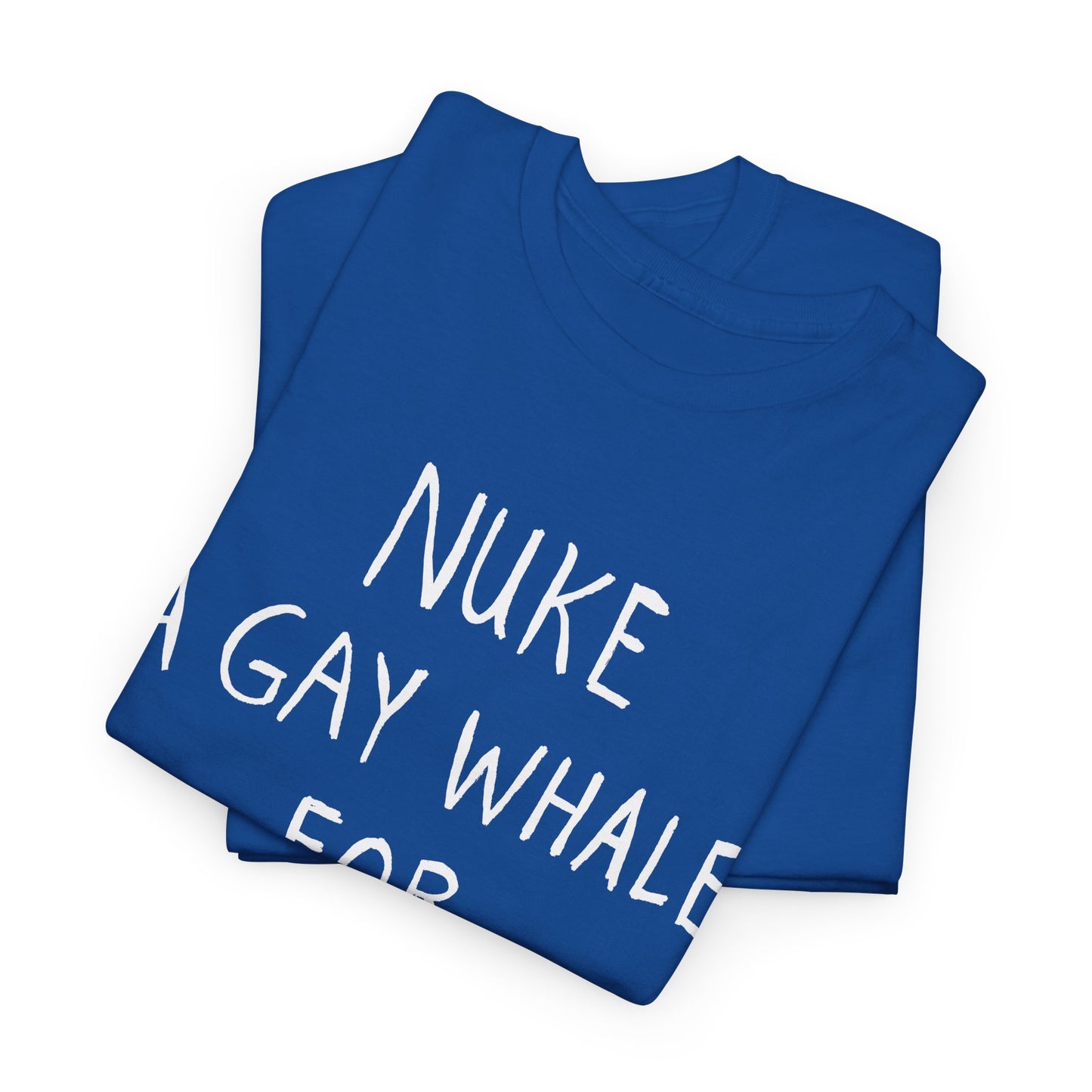 nuke a gay whale for christ tshirt