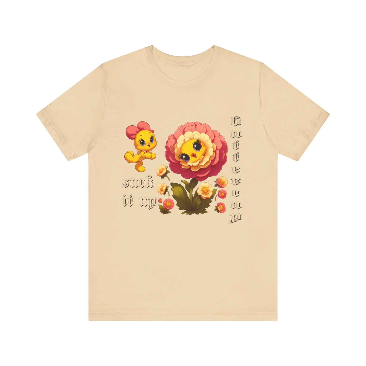 suck it up buttercup cartoon flower tshirt