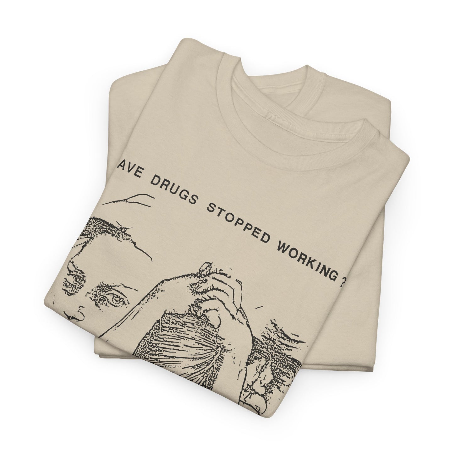 vintage drug pamphlet graphic have drugs stopped working tshirt