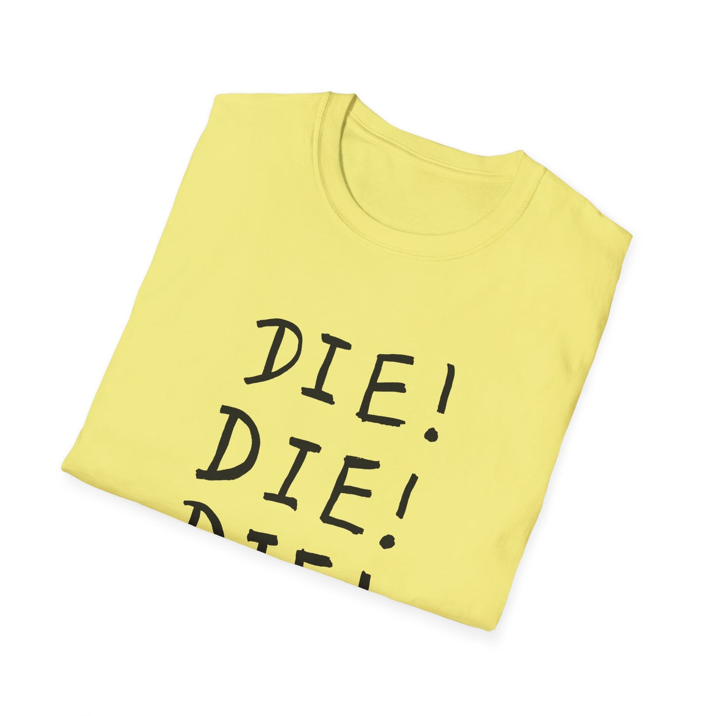 die! die! die! tshirt