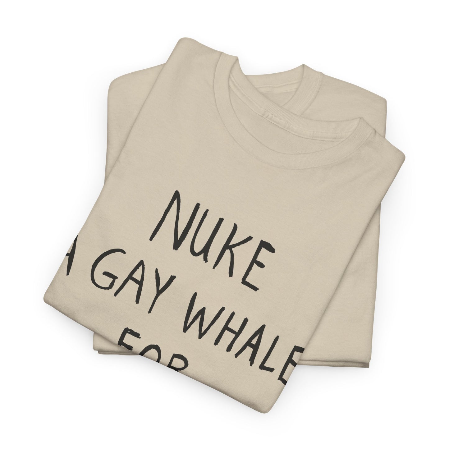 nuke a gay whale for christ tshirt