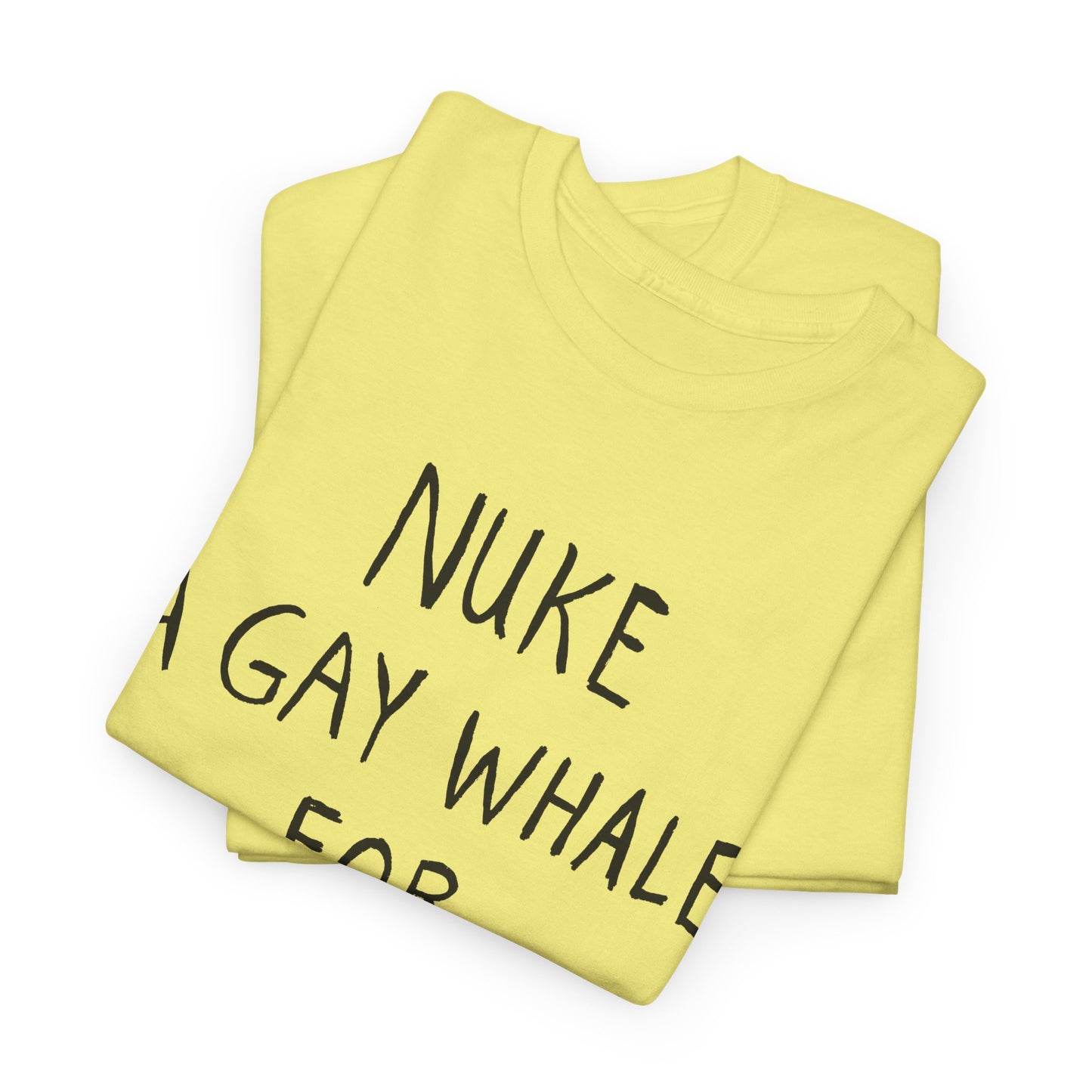 nuke a gay whale for christ tshirt