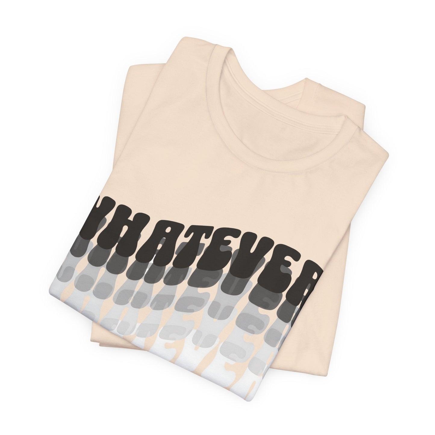 whatever tshirt
