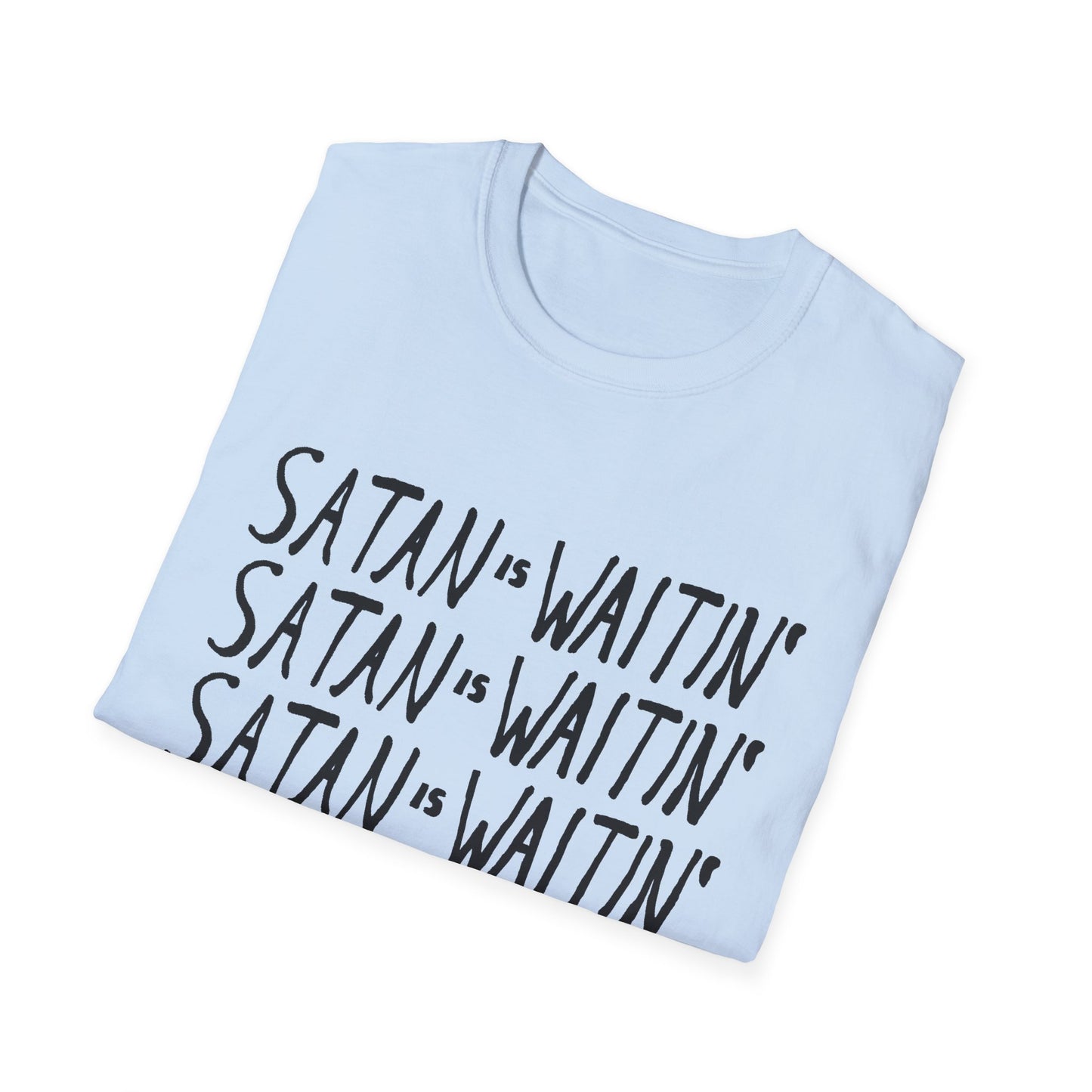 satan is waitin' tshirt