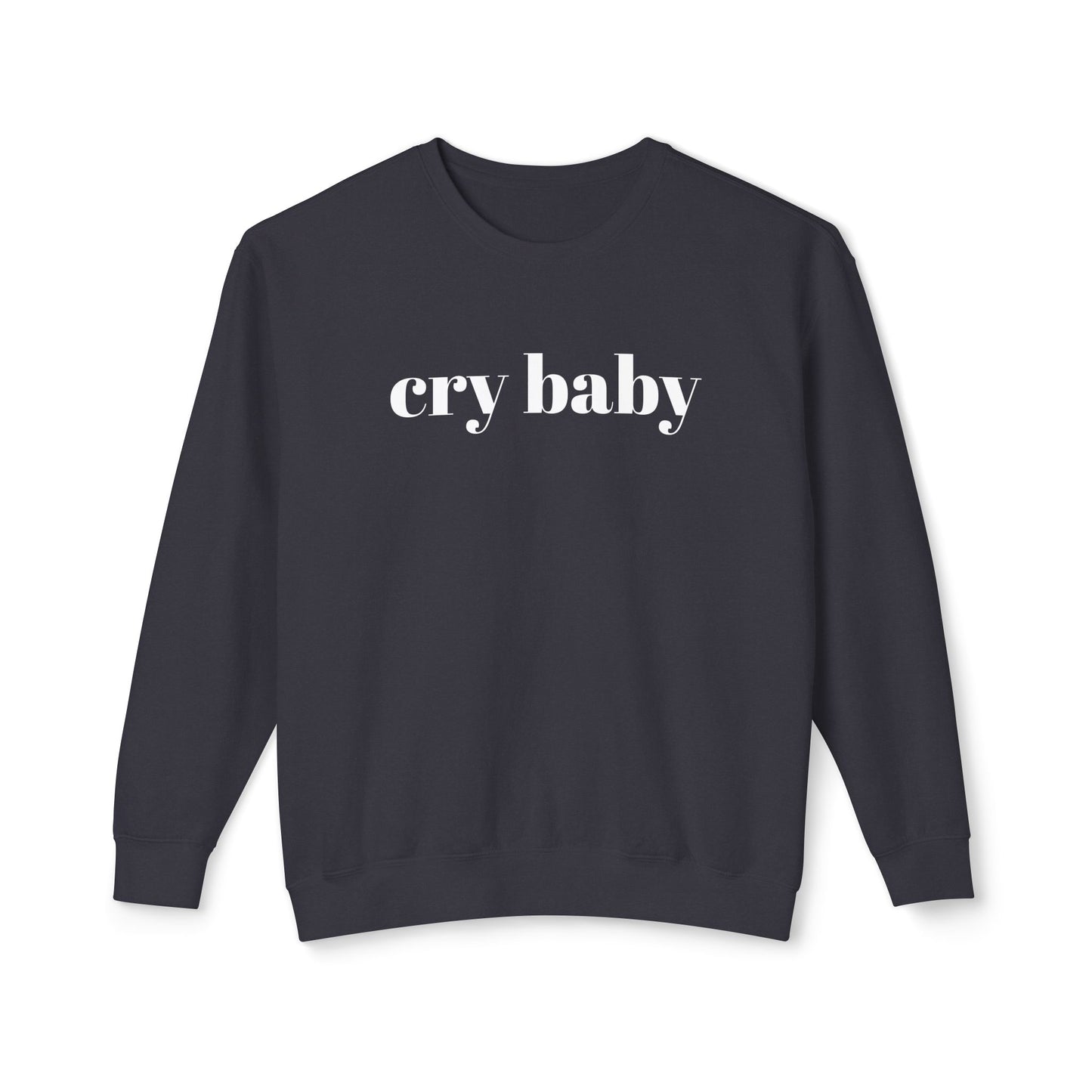 cry baby unisex 100% cotton sweatshirt