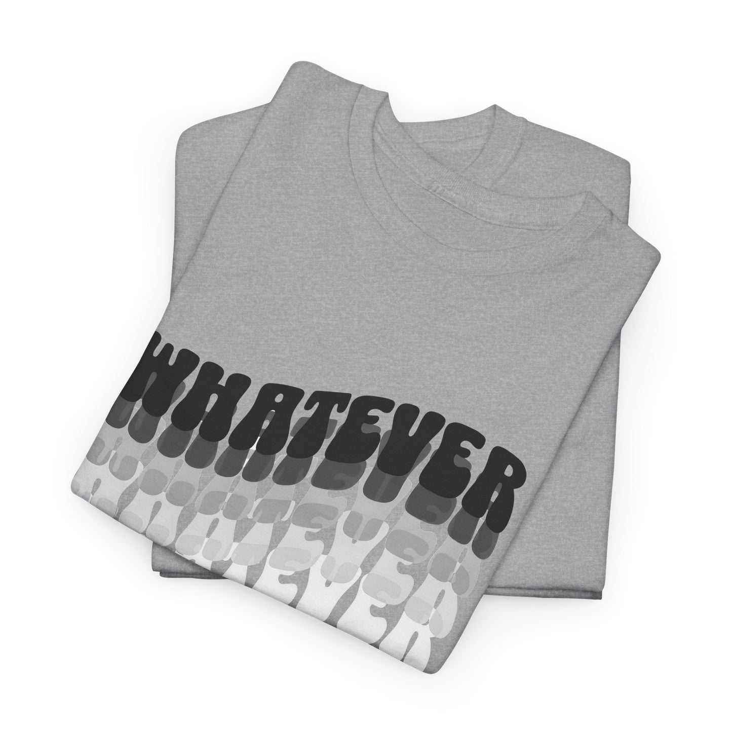 whatever tshirt