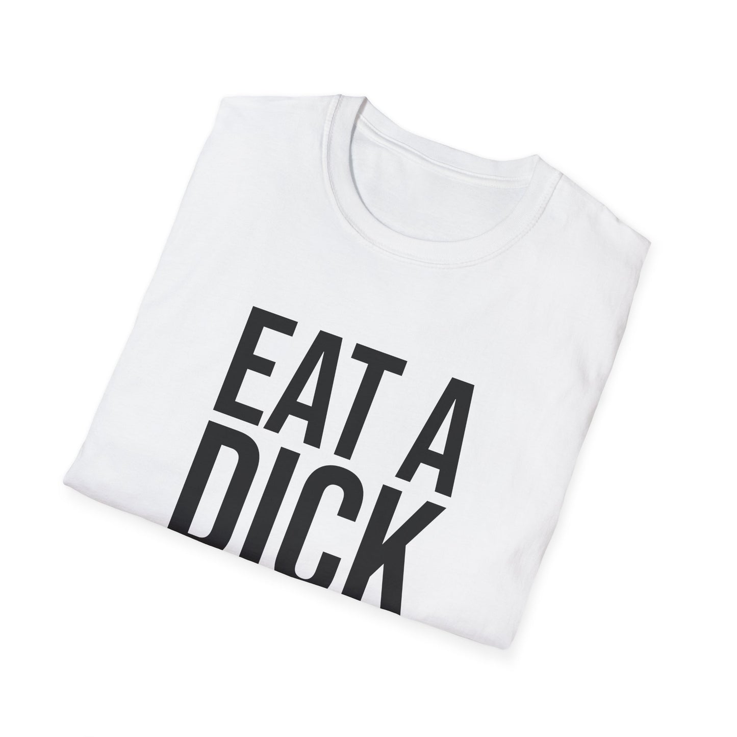eat a dick tshirt