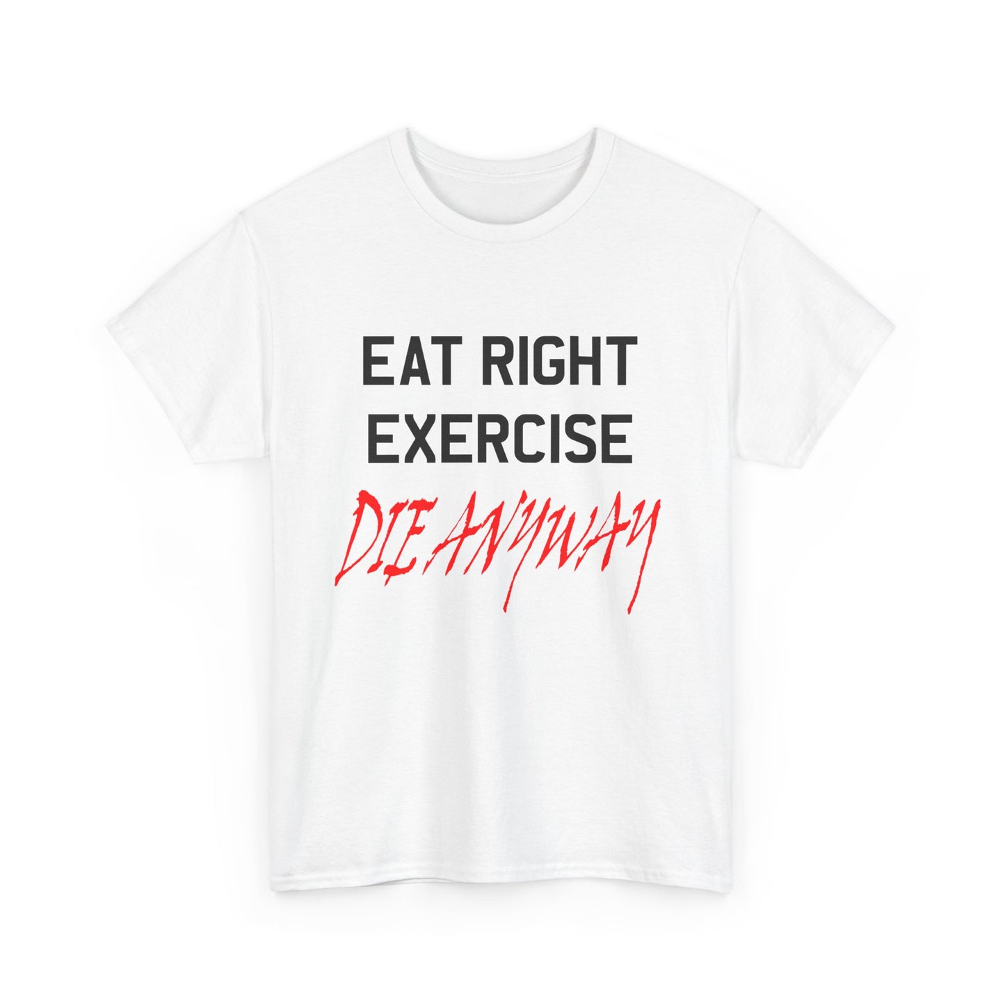 90s vintage graphic eat right die anyway reproduction tshirt