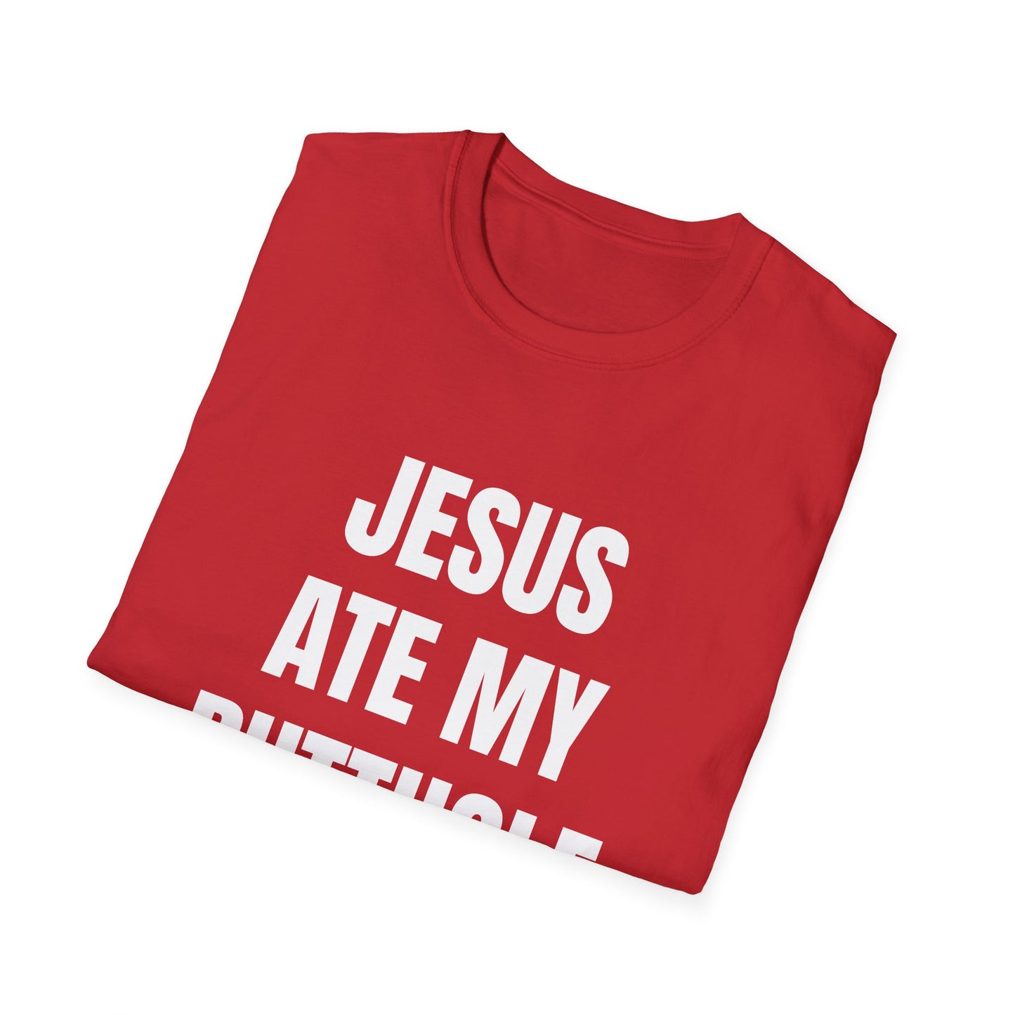 jesus ate my butthole tshirt