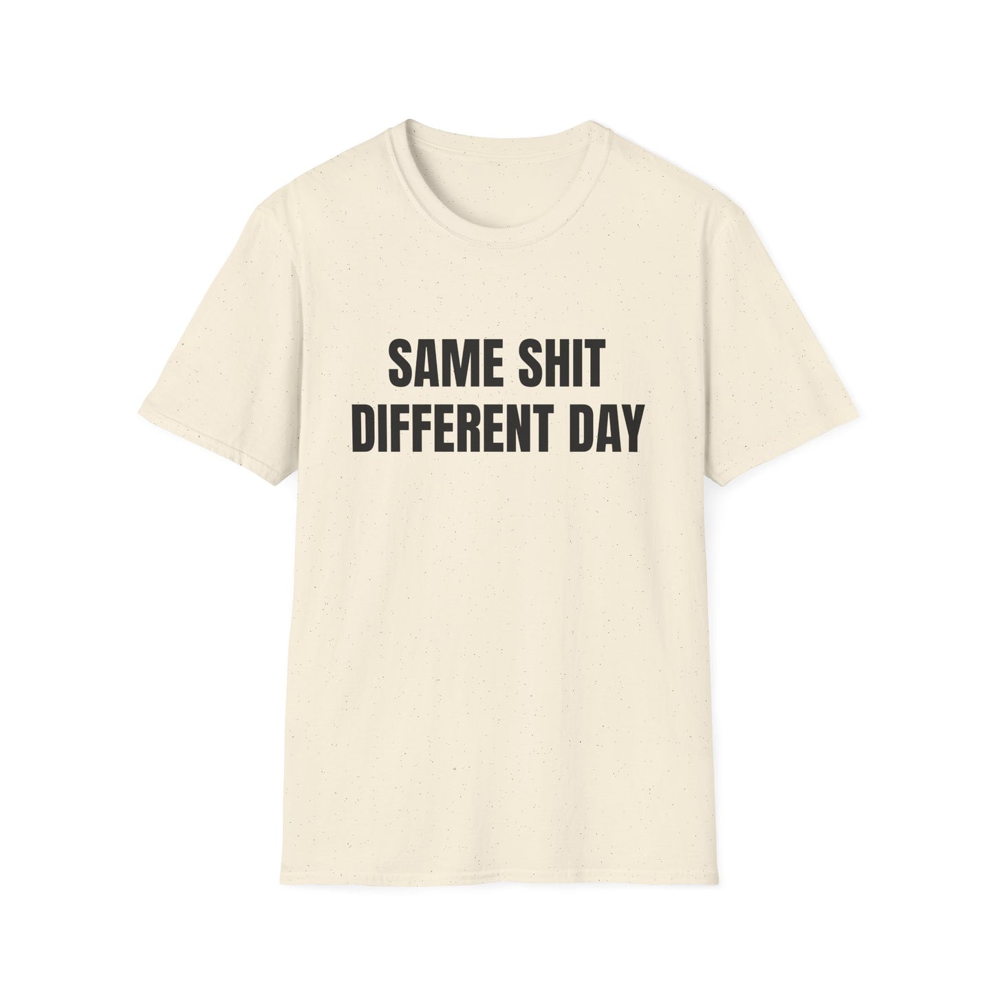 same shit different day tshirt