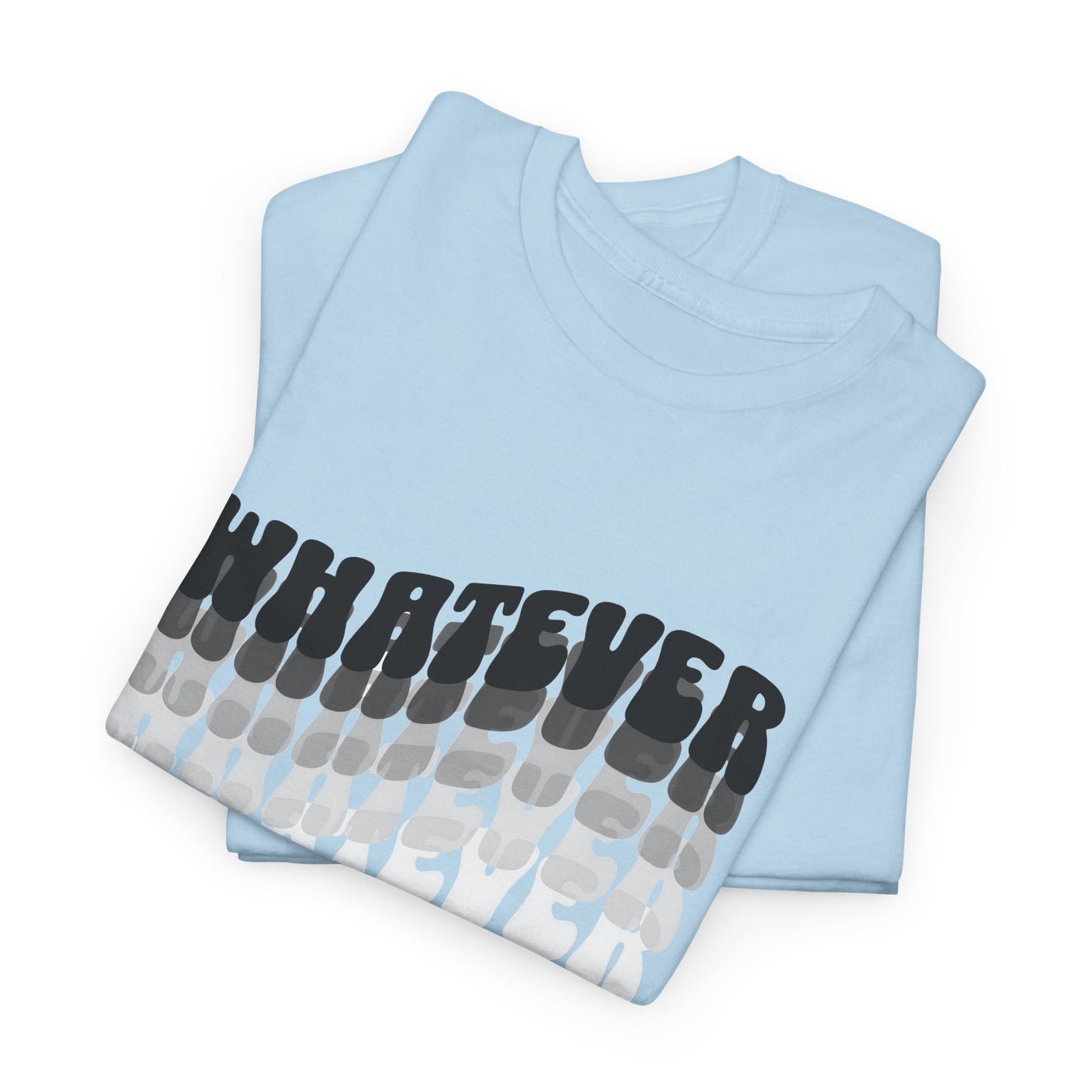 whatever tshirt
