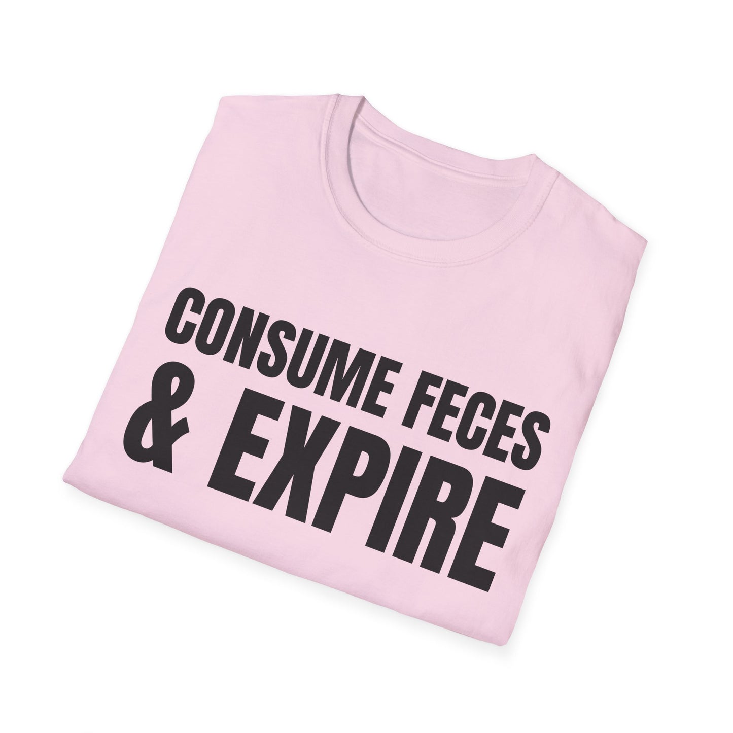 consume feces and expire tshirt