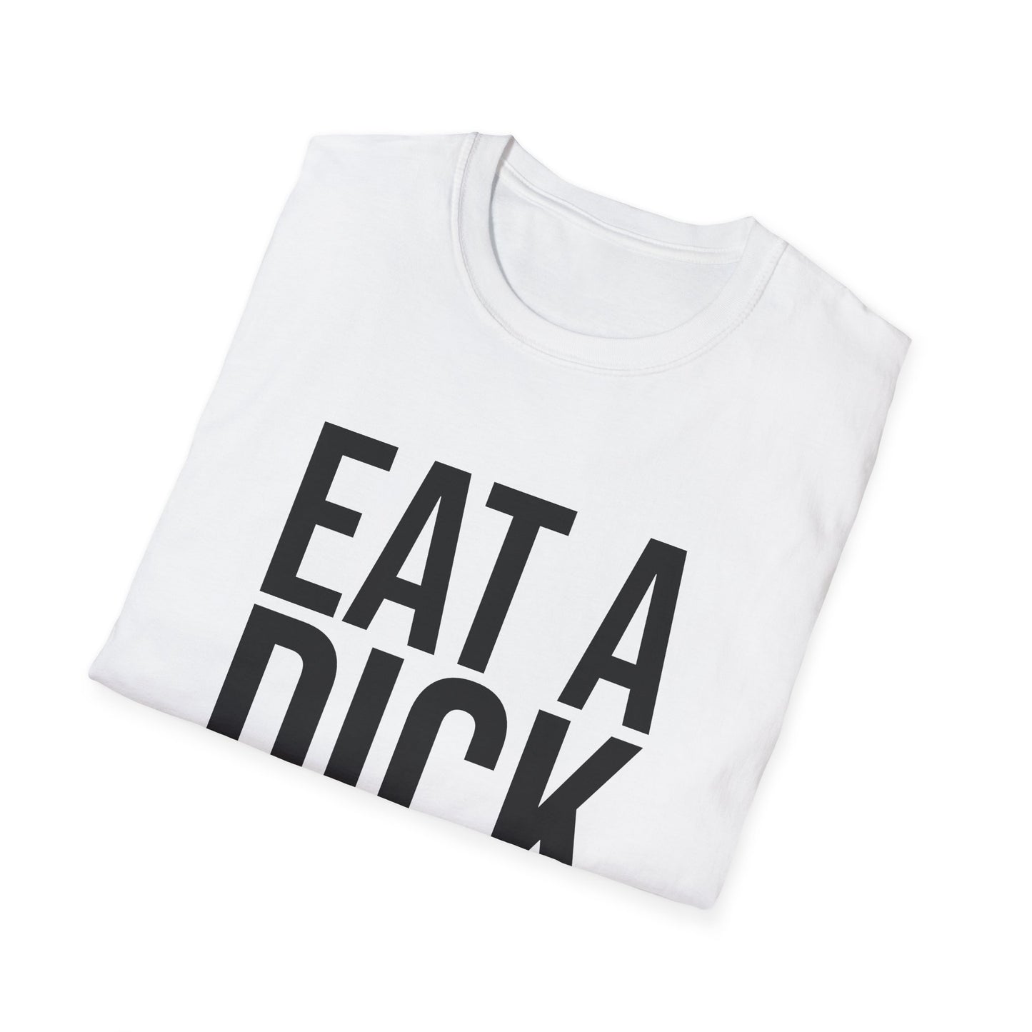 eat a dick tshirt