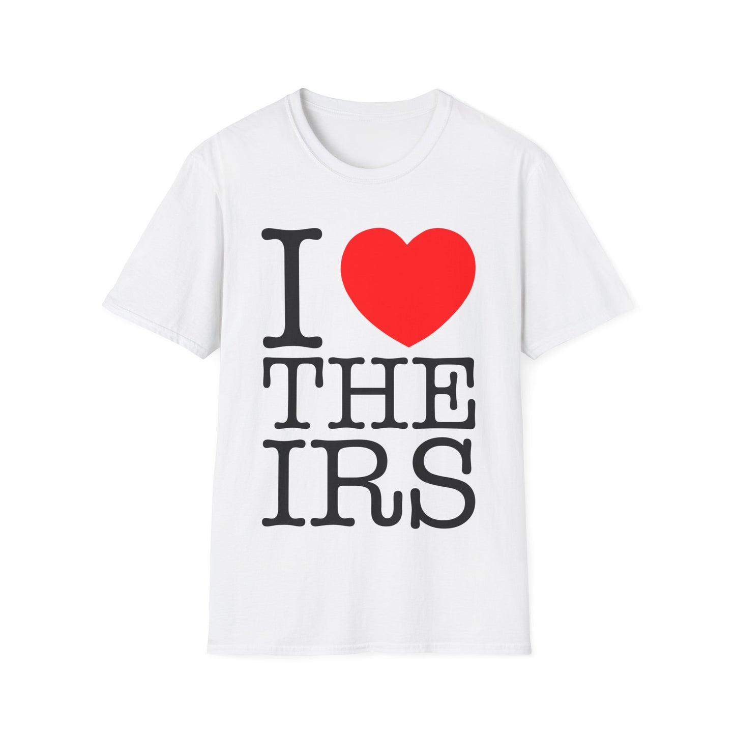 i heart the irs tshirt