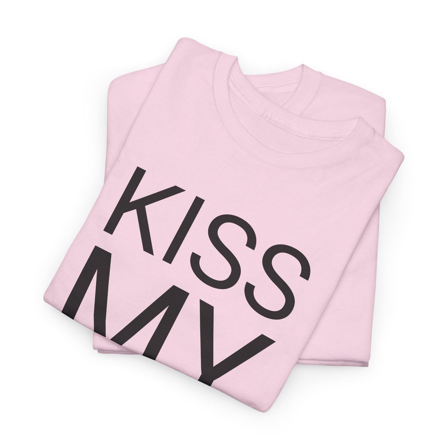 kiss my ass tshirt