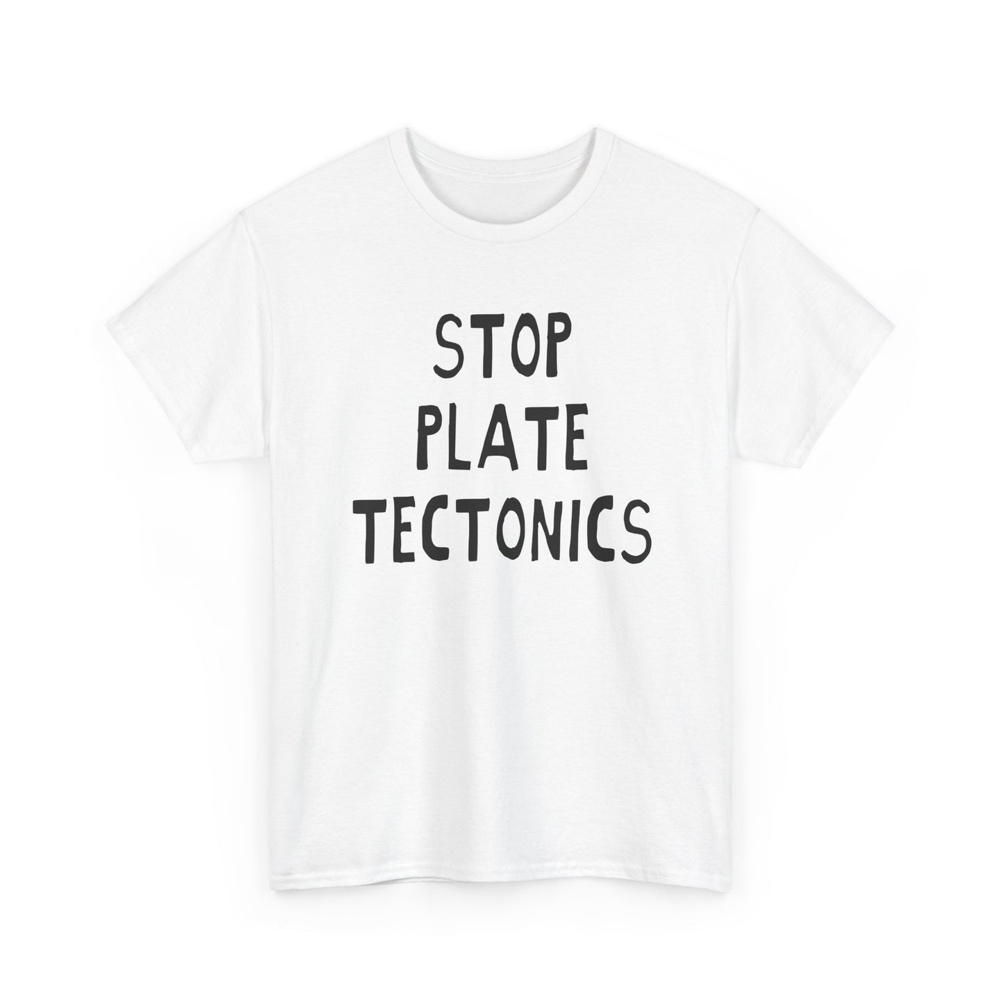 stop plate tectonics hand drawn font tshirt